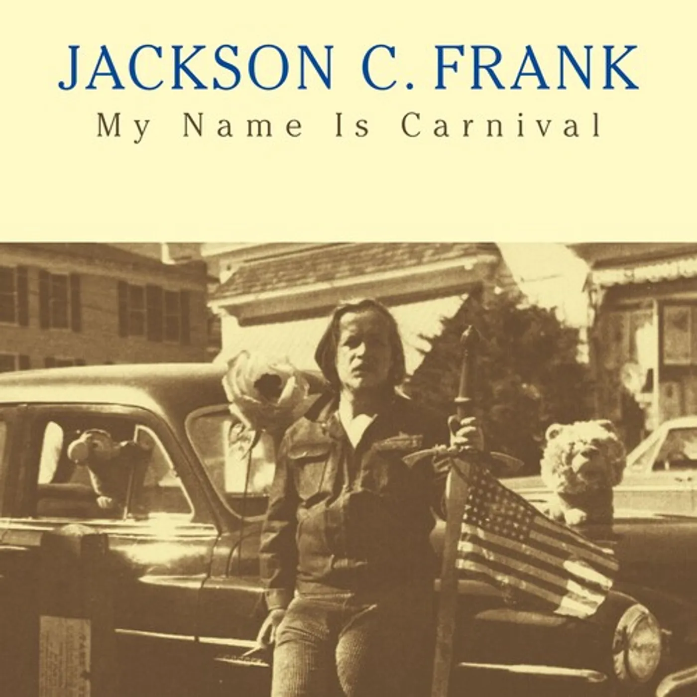 Jackson C. Frank MY NAME IS CARNIVAL Vinyl Record