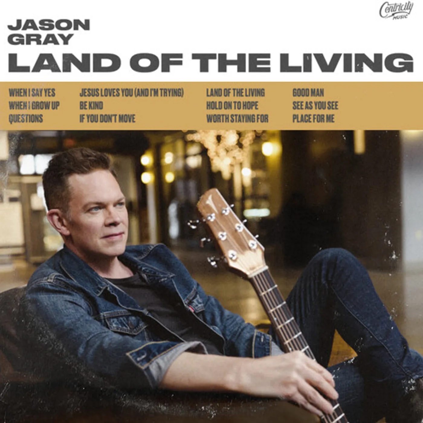 Jason Gray LAND OF THE LIVING CD