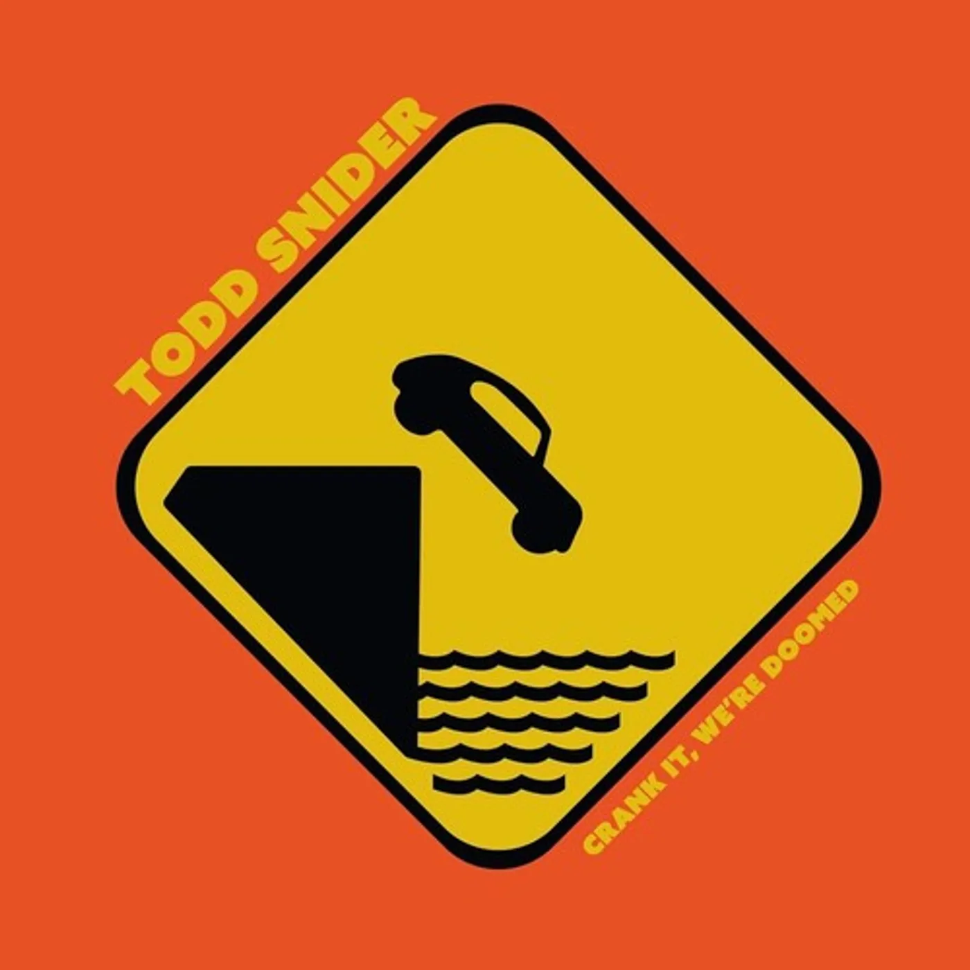 Todd Snider CRANK IT WE'RE DOOMED Vinyl Record