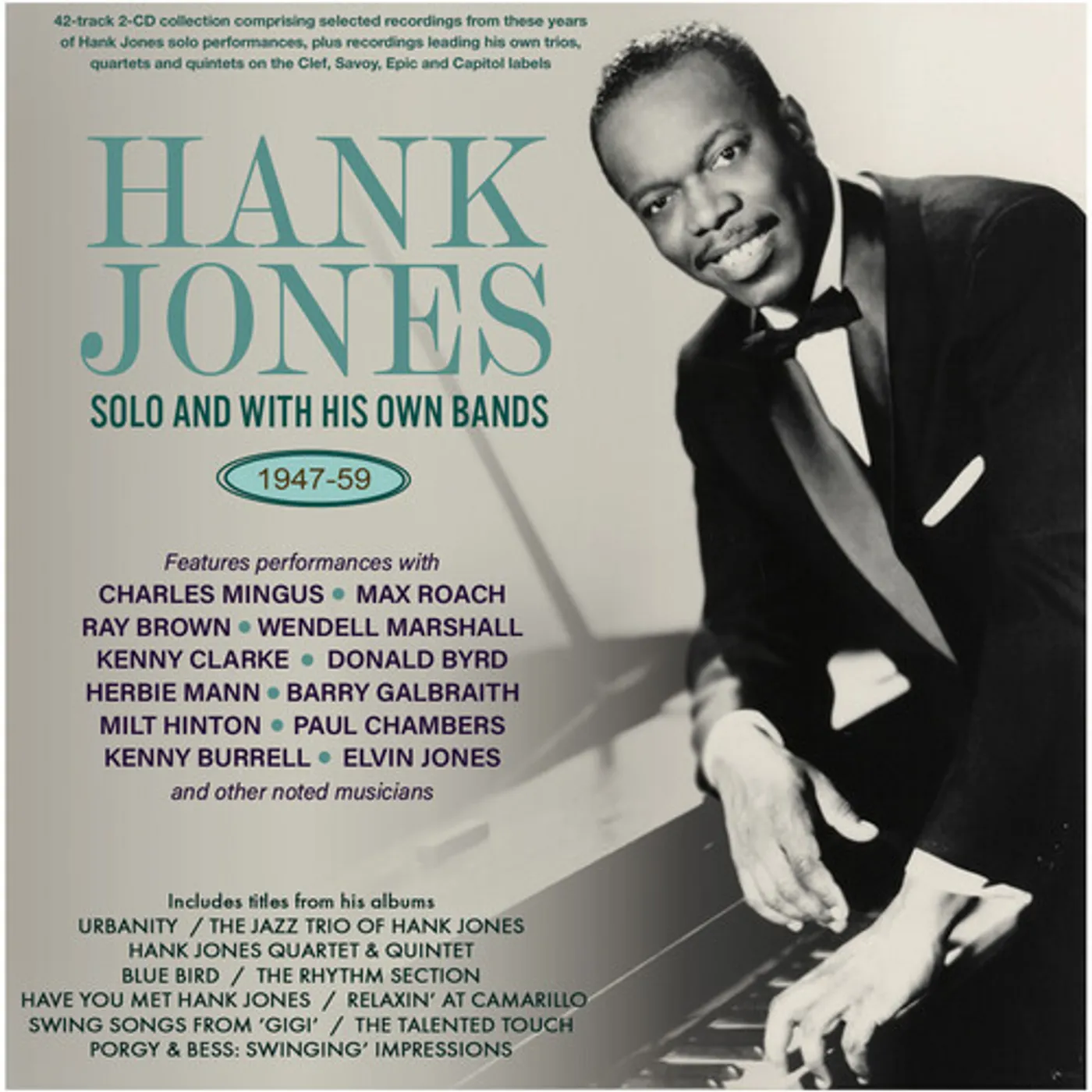 HANK JONES: SOLO & WITH HIS OWN BANDS 1947-59 CD