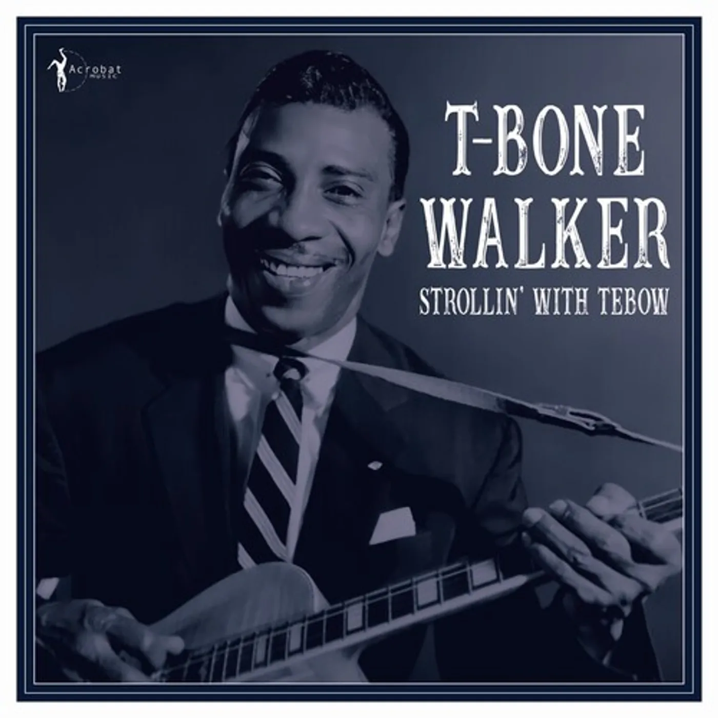 T-Bone Walker STROLLIN' WITH TEBOW: 1940-50 Vinyl Record