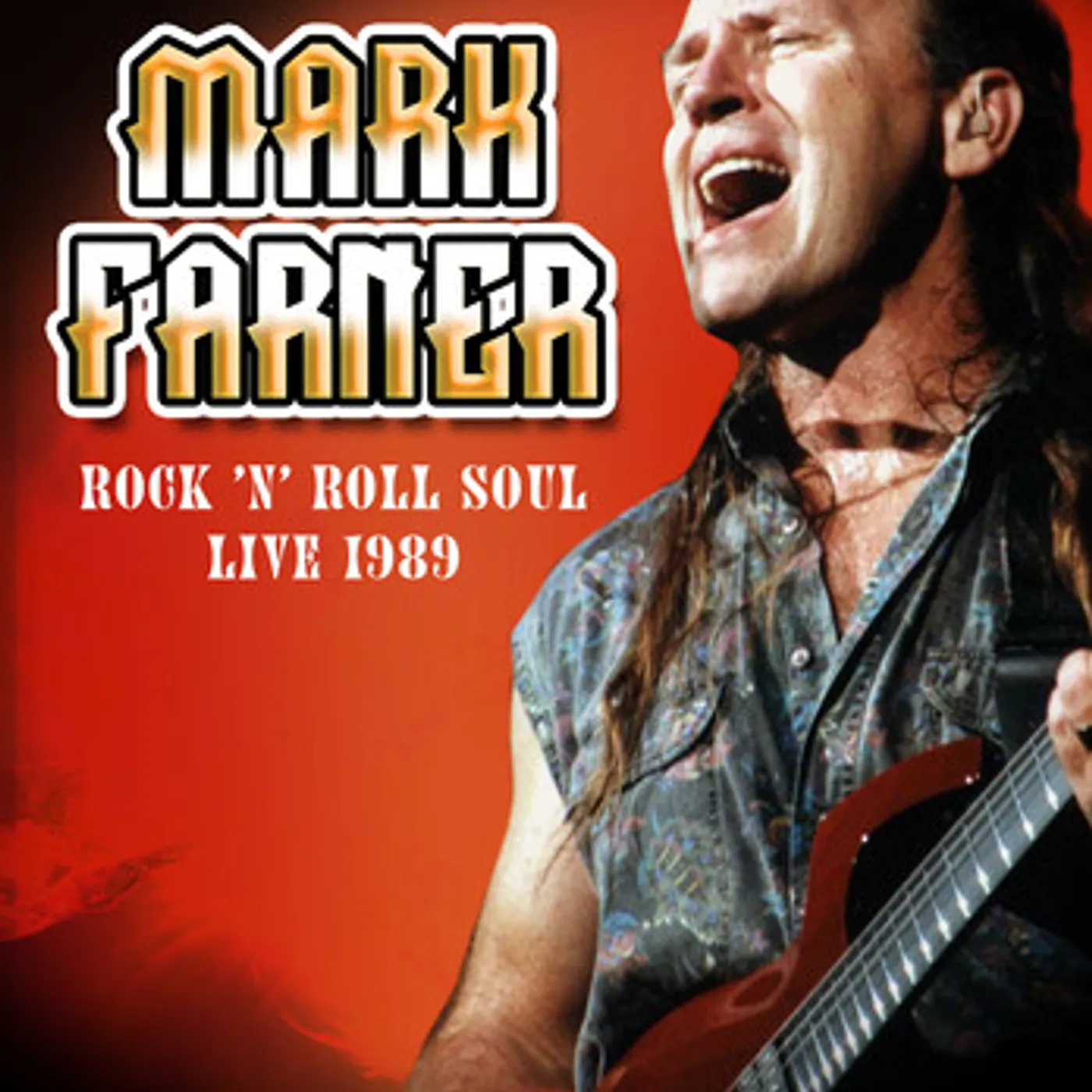 Mark Farner ROCK 'N ROLL SOUL: LIVE, AUGUST 20, 1989 DVD