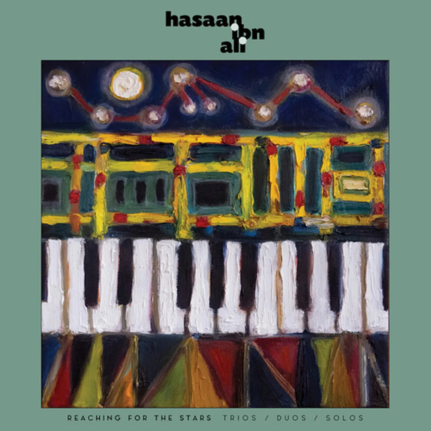 Hasaan Ibn Ali REACHING FOR THE STARS: TRIOS / DUOS / SOLOS CD