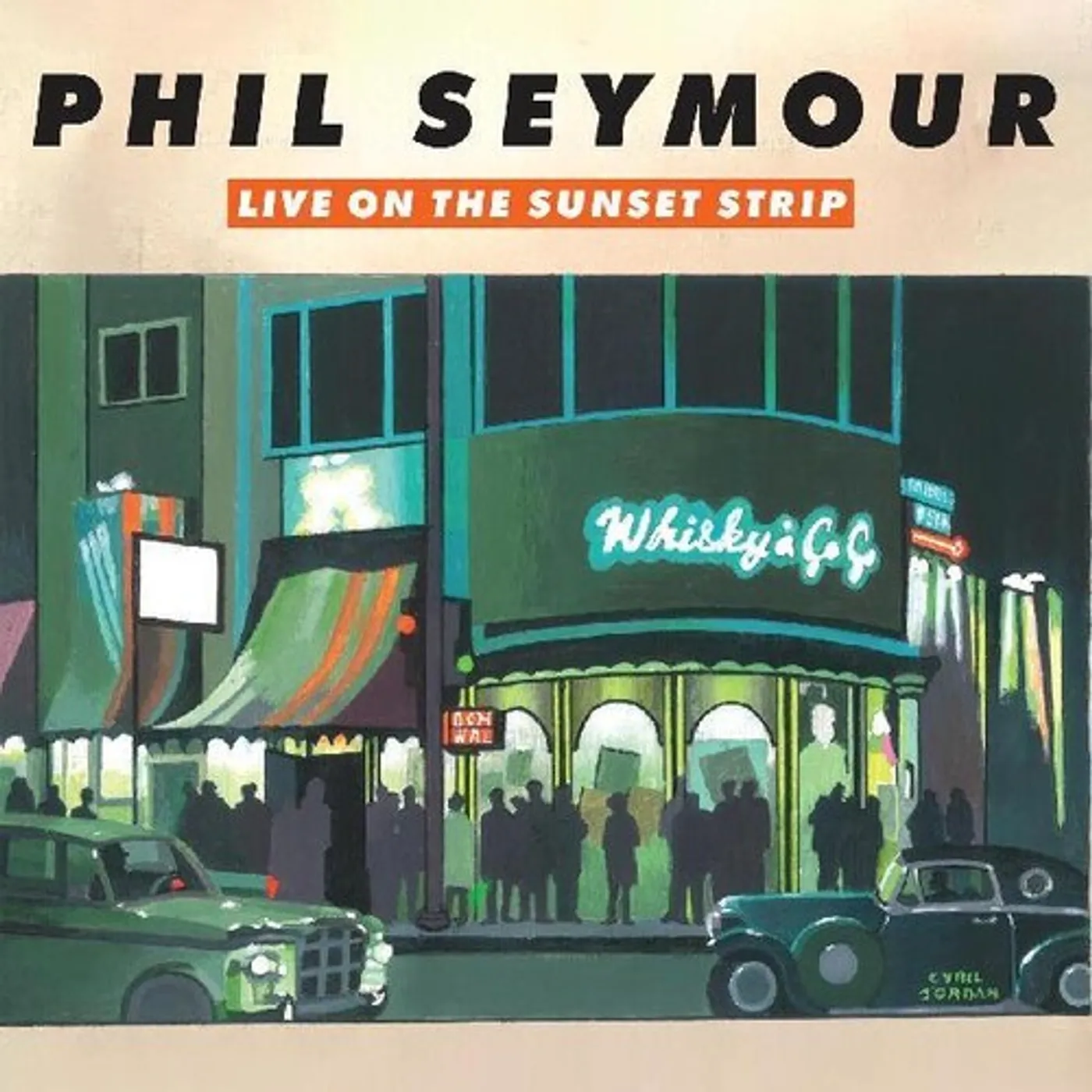 Phil Seymour LIVE ON THE SUNSET STRIP CD