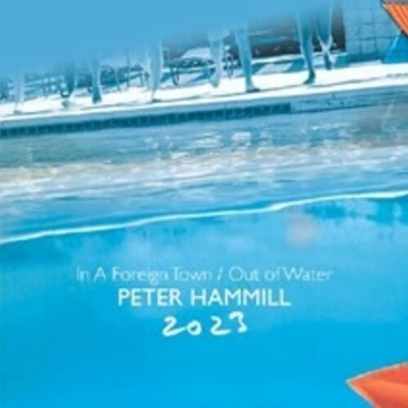 Peter Hammill IN A FOREIGN TOWN / OUT OF WATER 2023 CD