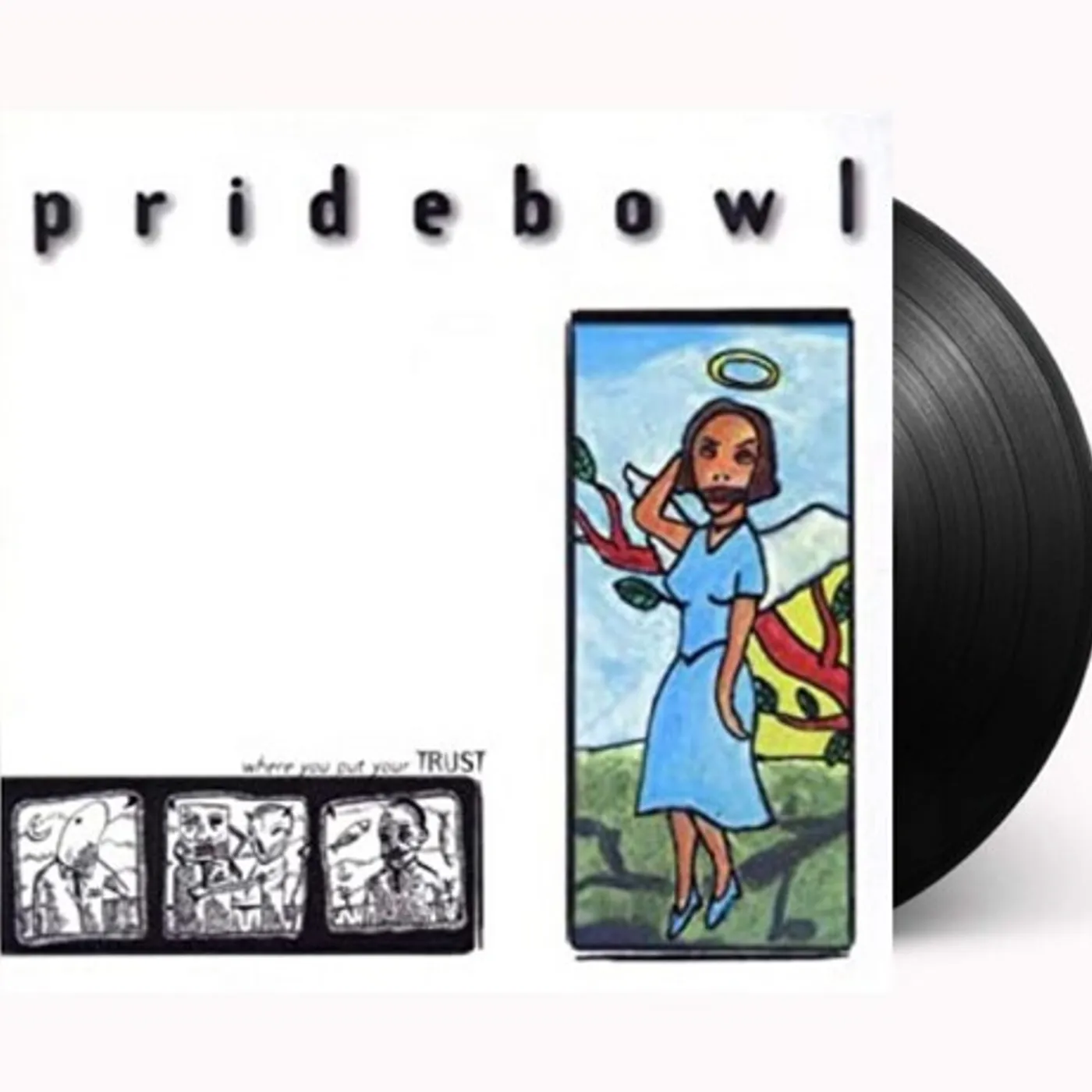 Pridebowl WHERE YOU PUT YOUR TRUST Vinyl Record