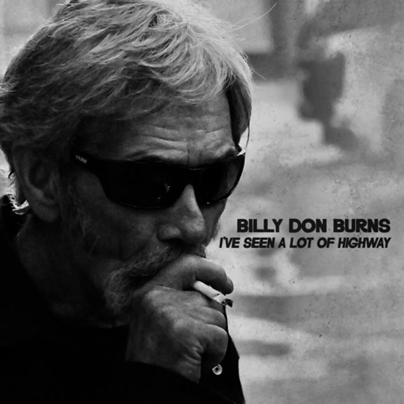 Billy Don Burns I've Seen A Lot Of Highway Vinyl Record