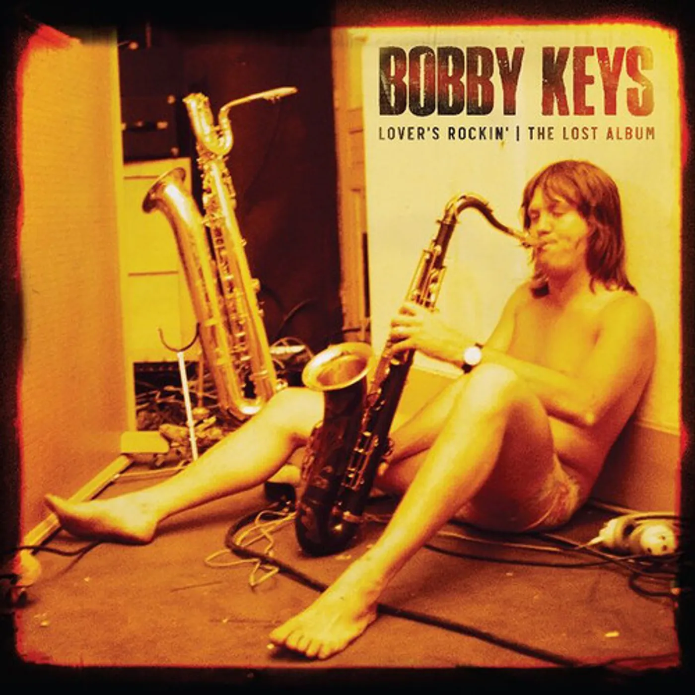 Bobby Keys LOVER'S ROCKIN - THE LOST ALBUM CD