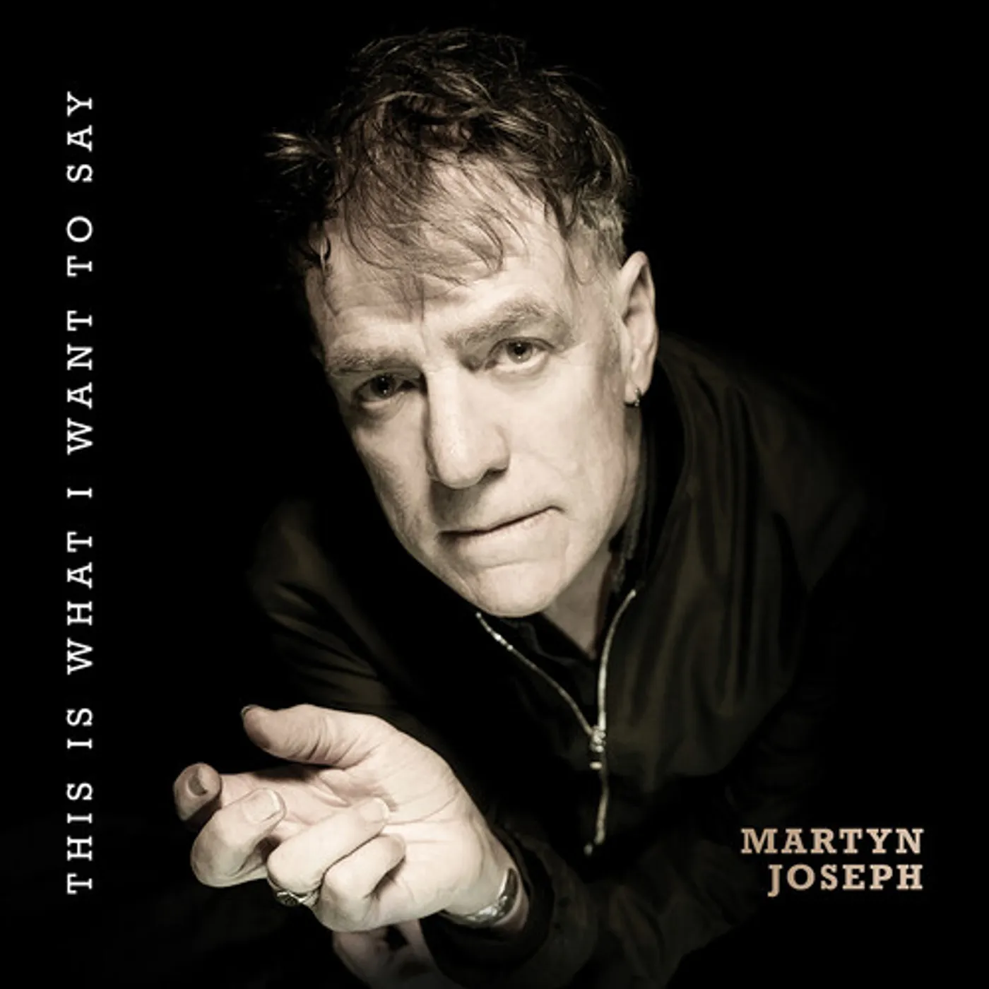 Martyn Joseph THIS IS WHAT I WANT TO SAY CD