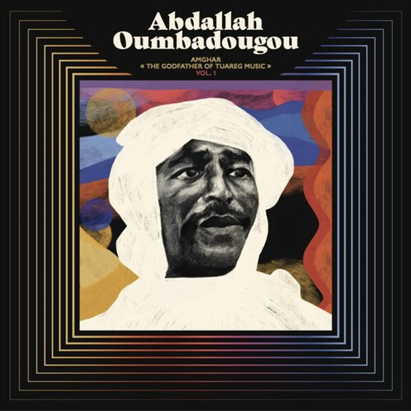 Abdallah Oumbadougou AMGHAR - THE GODFATHER OF TUAREG MUSIC VOL 1 Vinyl Record