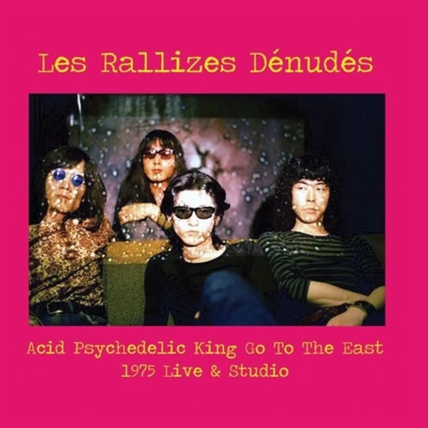 Les Rallizes Dénudés ACID PSYCHEDELIC KING GO TO THE EAST Vinyl Record