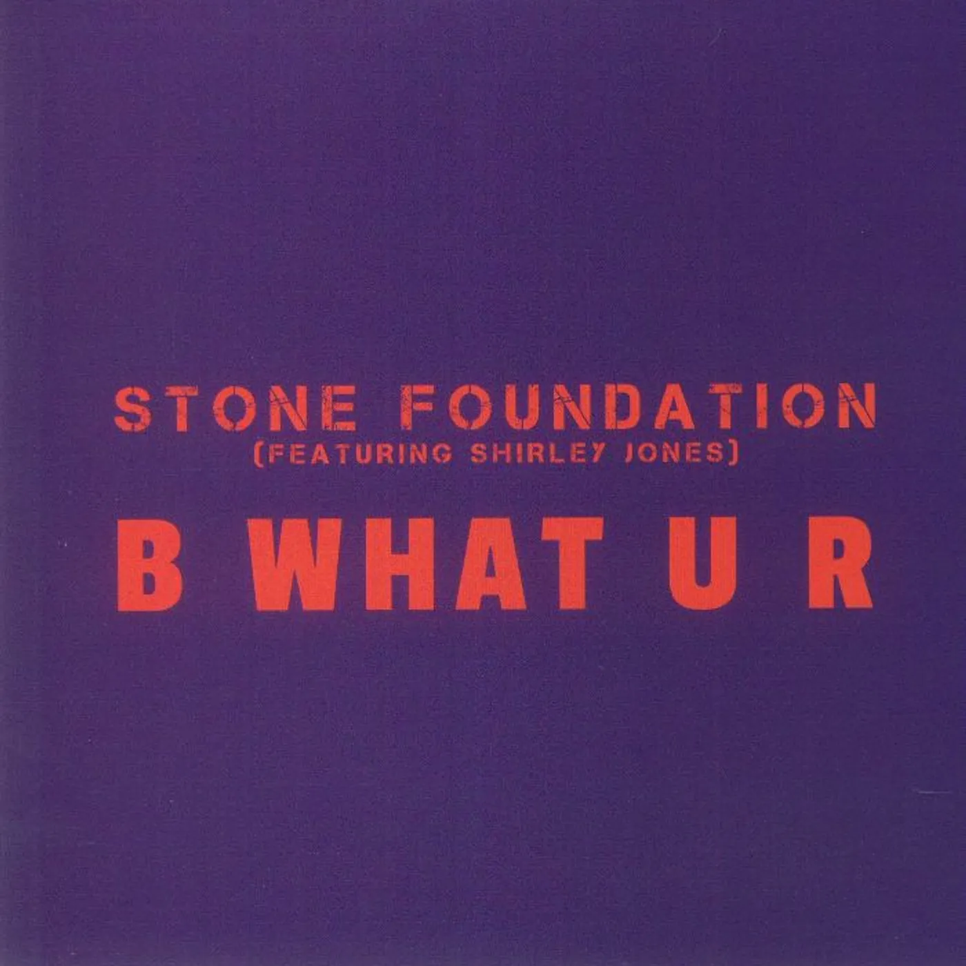 Stone Foundation B WHAT U R Vinyl Record