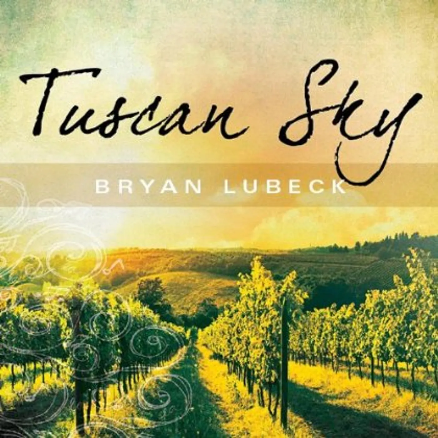 Bryan Lubeck TUSCAN SKY CD