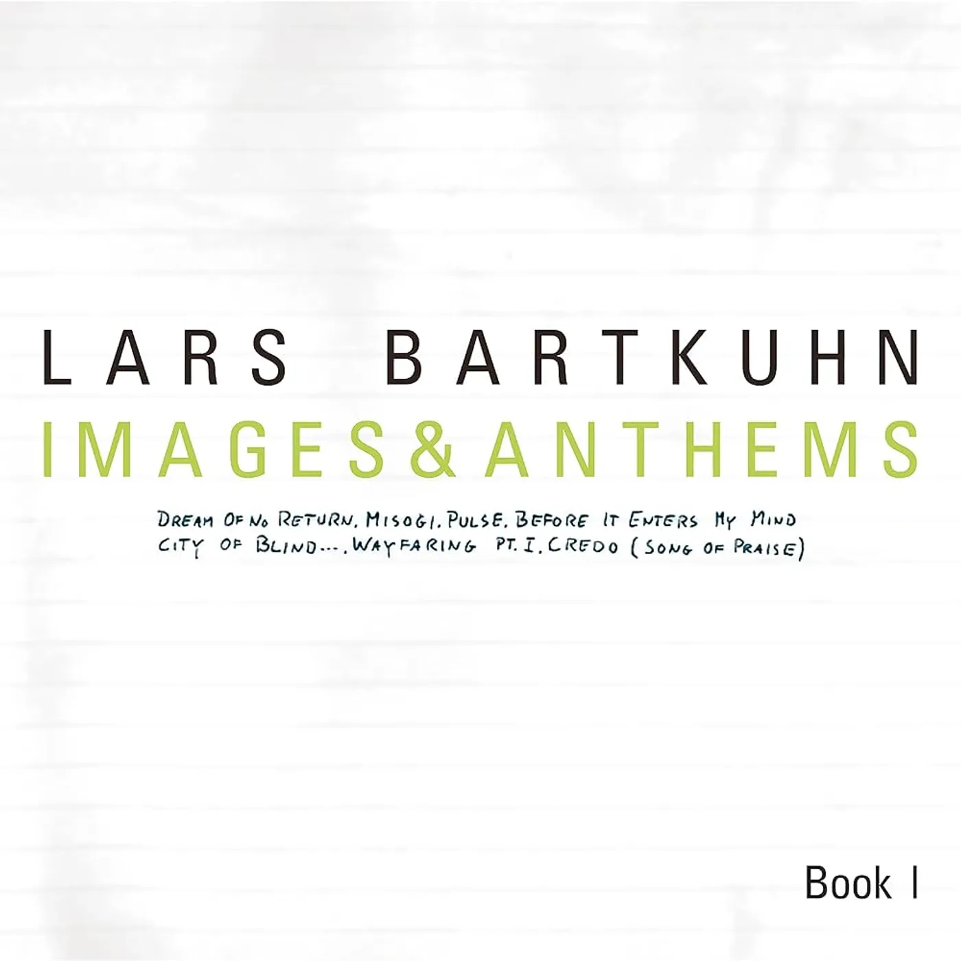 Lars Bartkuhn IMAGES & ANTHEMS BOOK I Vinyl Record