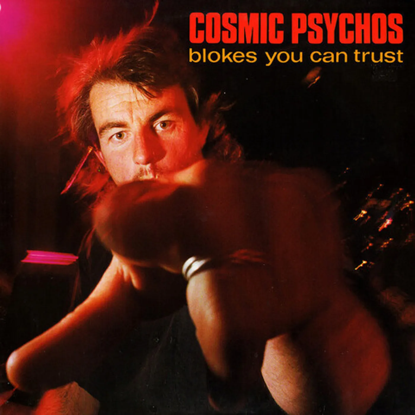 Cosmic Psychos BLOKES YOU CAN TRUST Vinyl Record