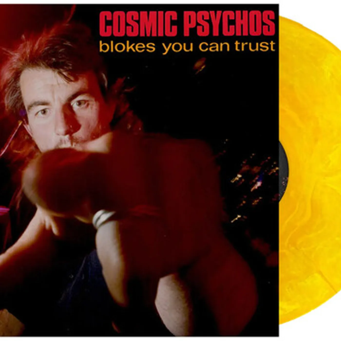Cosmic Psychos BLOKES YOU CAN TRUST Vinyl Record