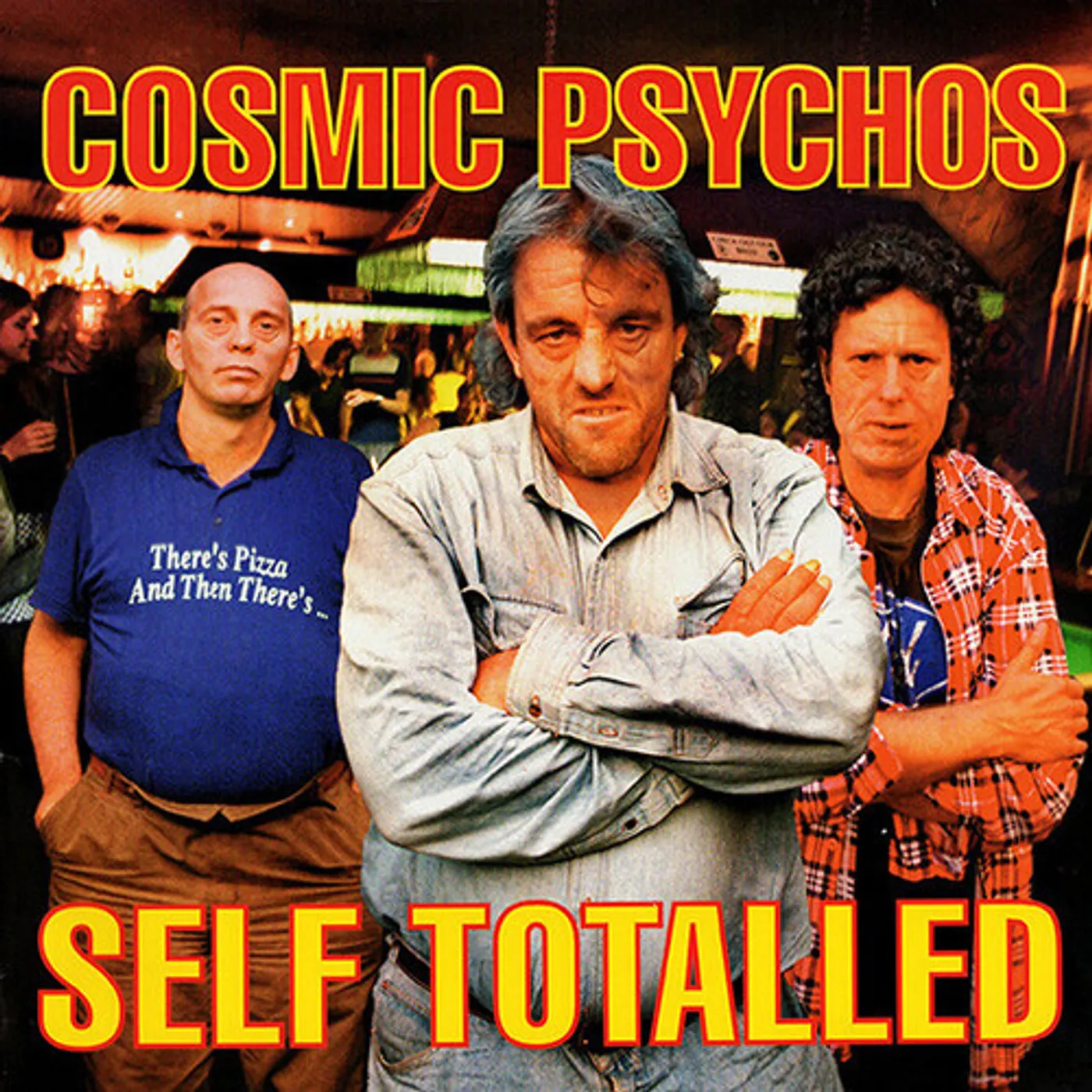Cosmic Psychos SELF TOTALLED Vinyl Record