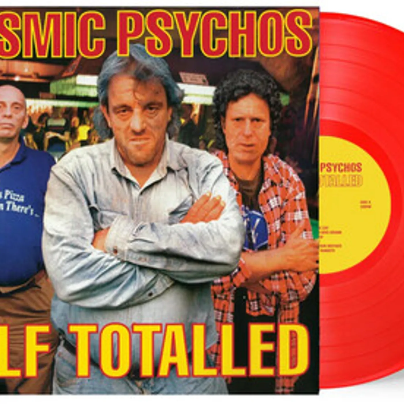 Cosmic Psychos SELF TOTALLED Vinyl Record