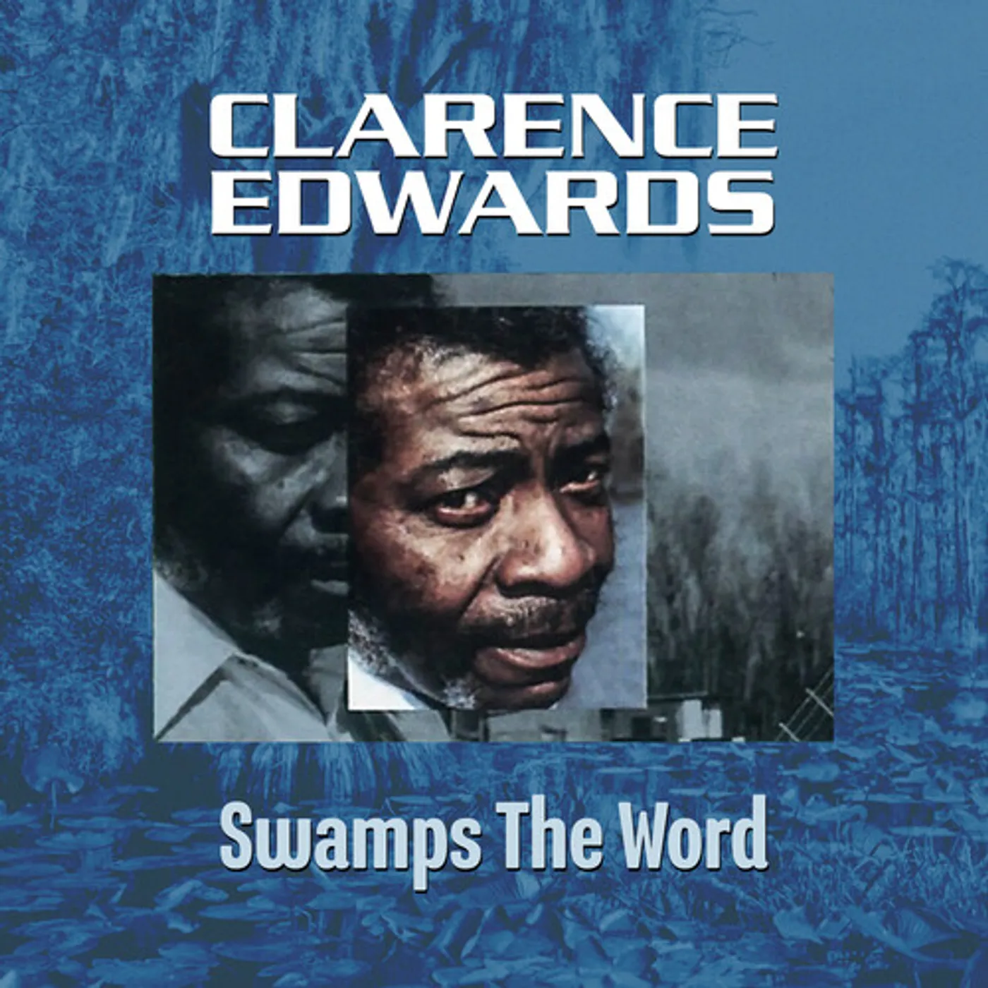 Clarence Edwards SWAMP'S THE WORD CD