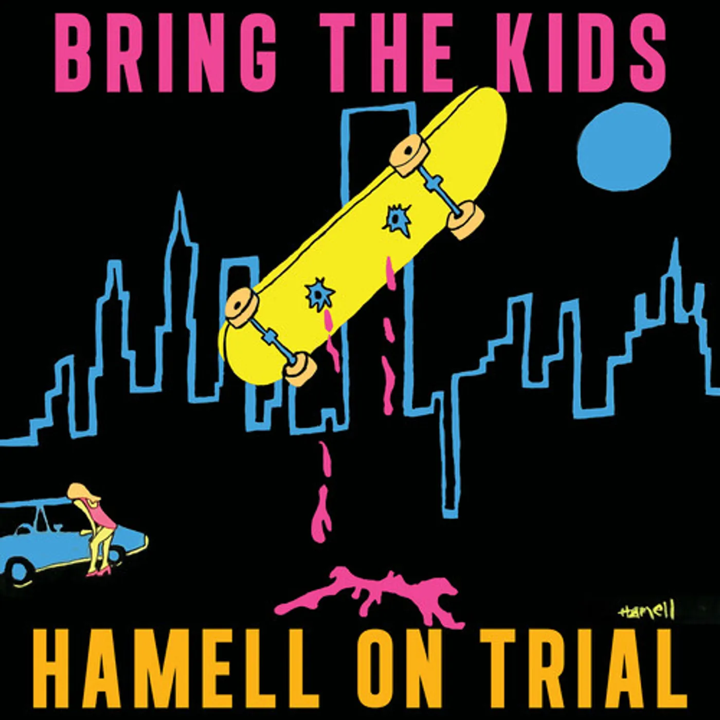Hamell on Trial BRING THE KIDS Vinyl Record