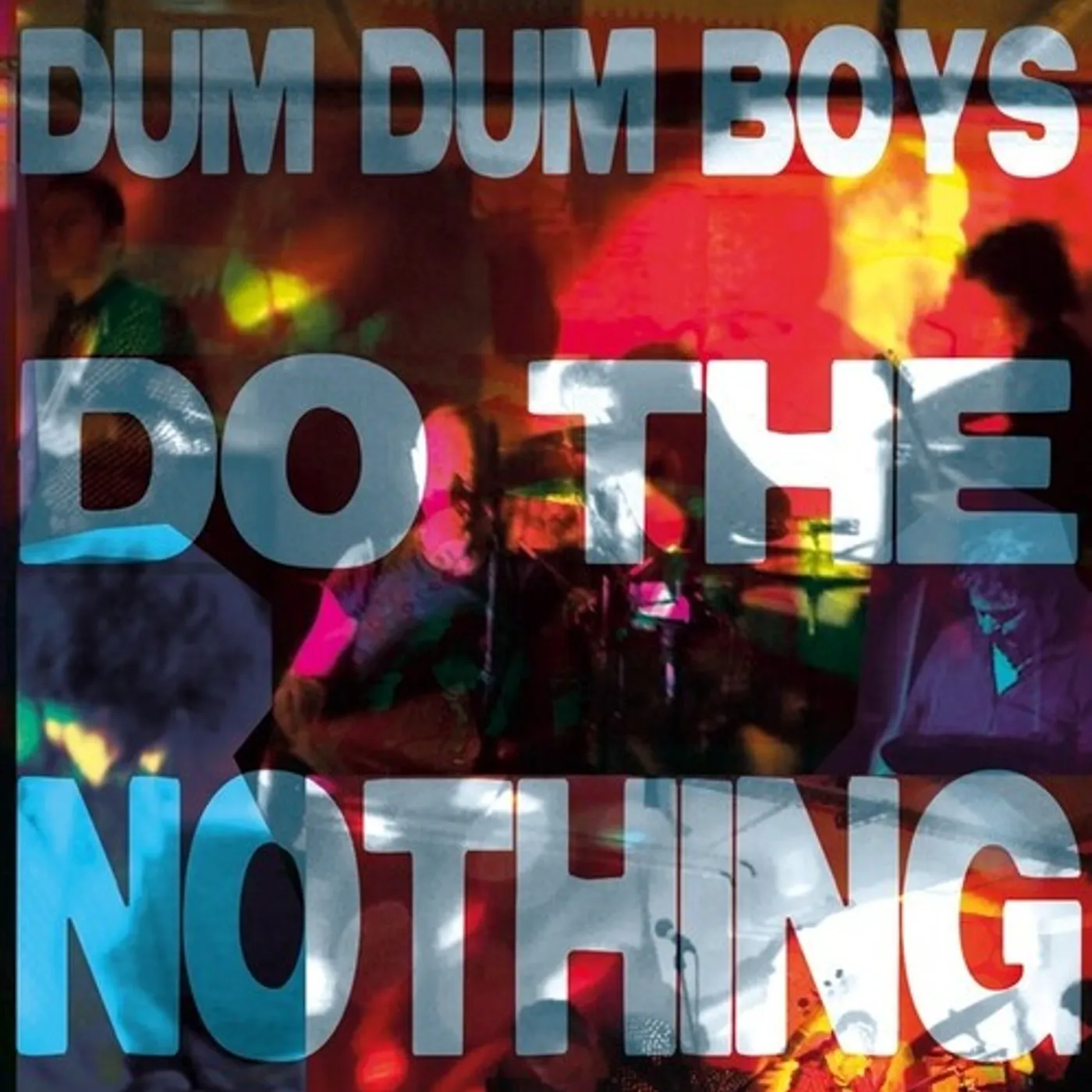 Dum Dum boys DO THE NOTHING Vinyl Record