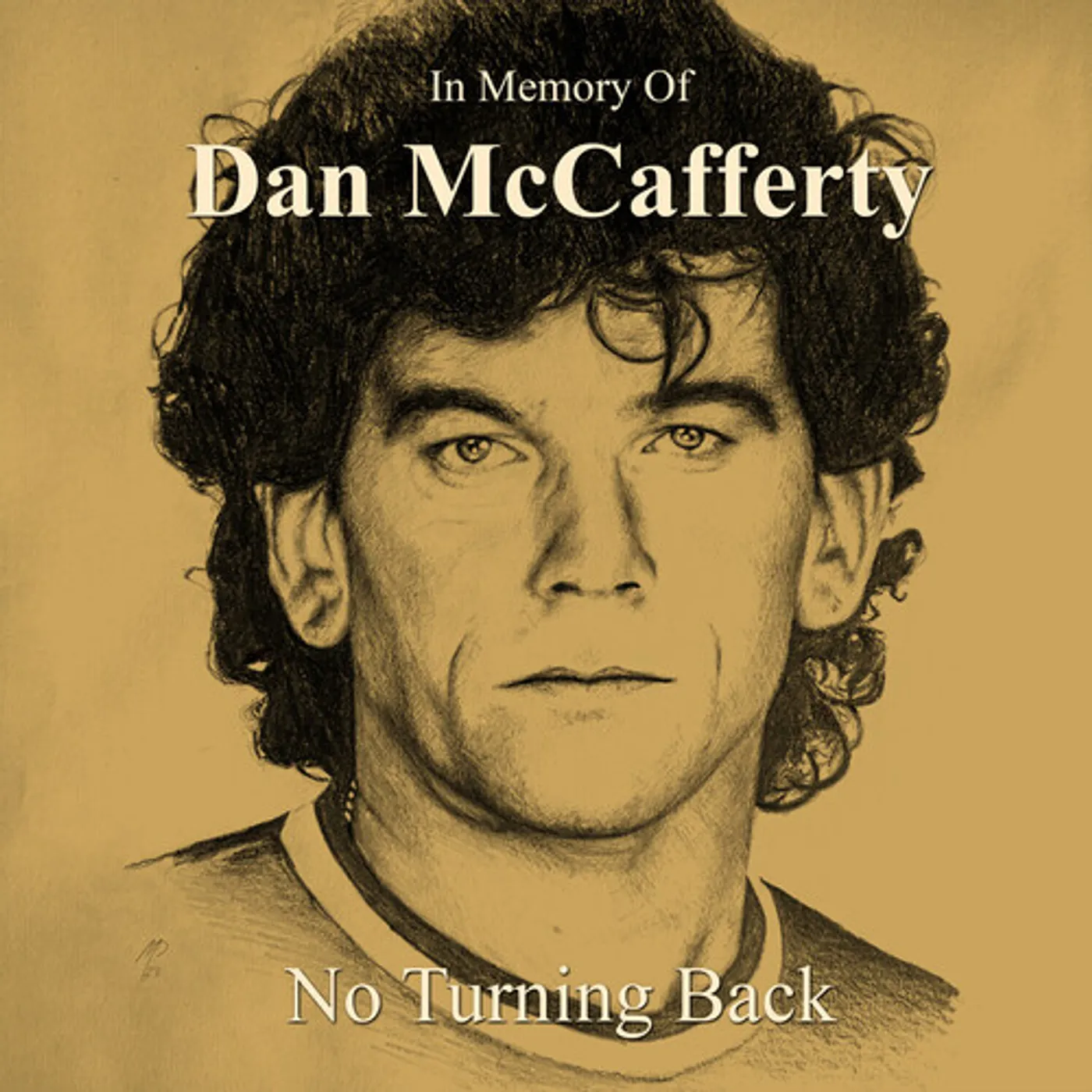IN MEMORY OF DAN MCCAFFERTY - NO TURNING BACK CD