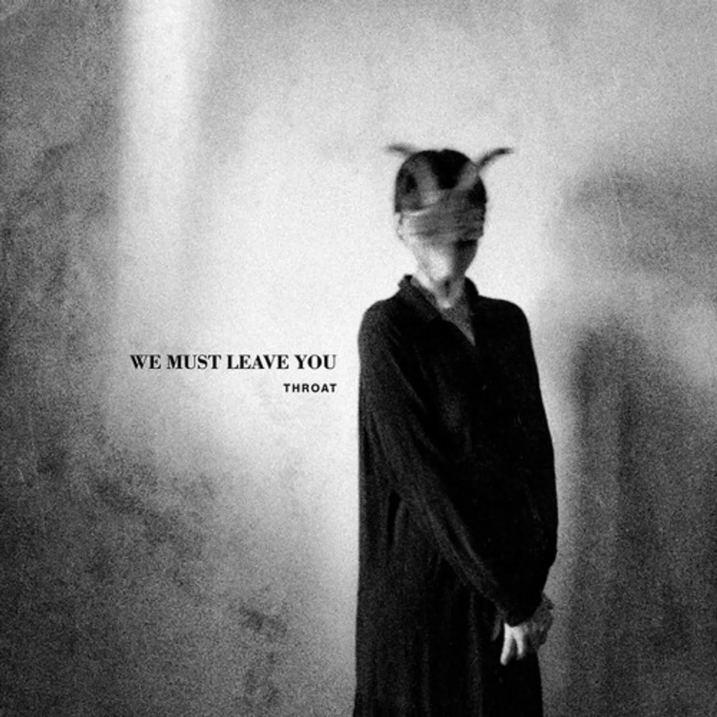 Throat WE MUST LEAVE YOU CD