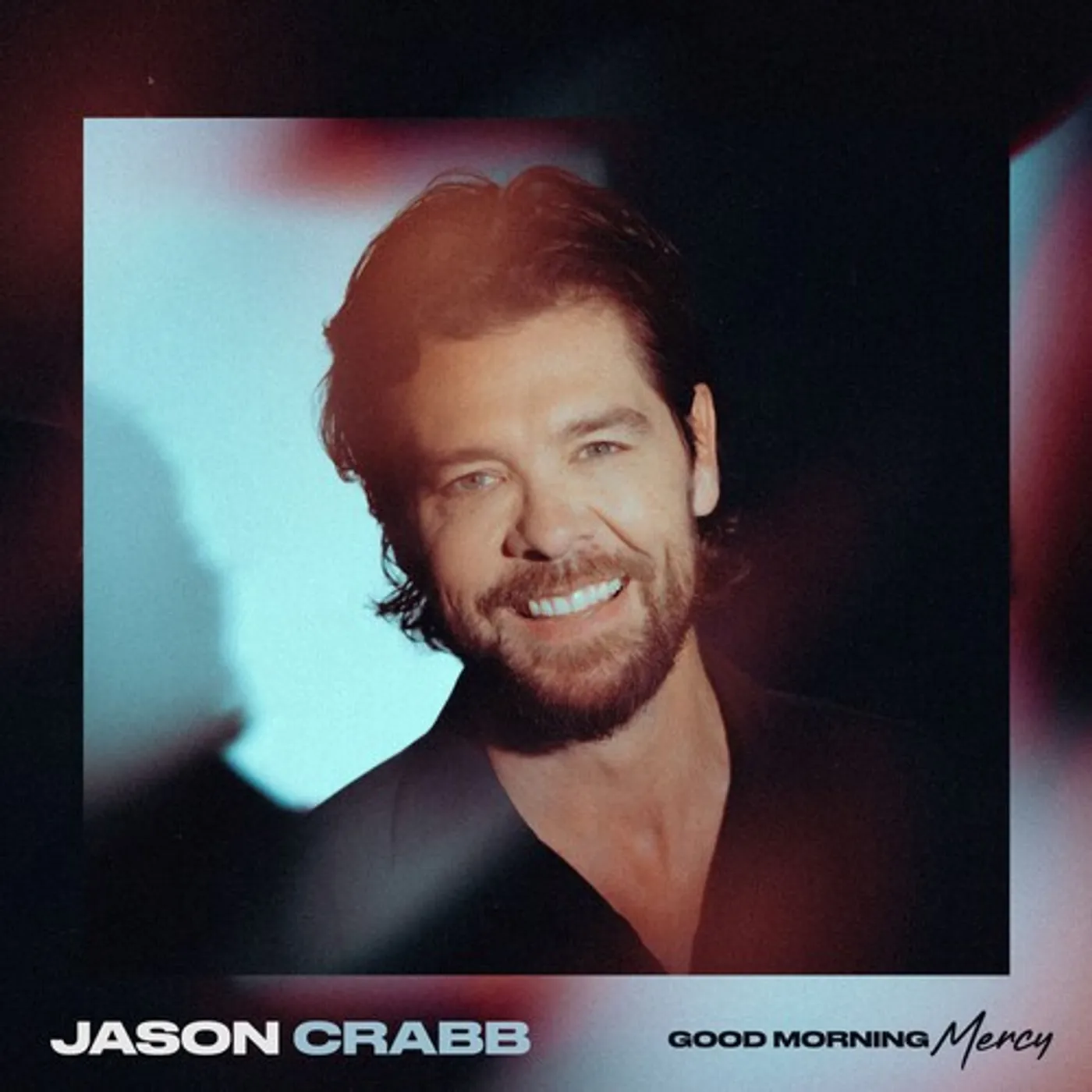 Jason Crabb GOOD MORNING MERCY CD