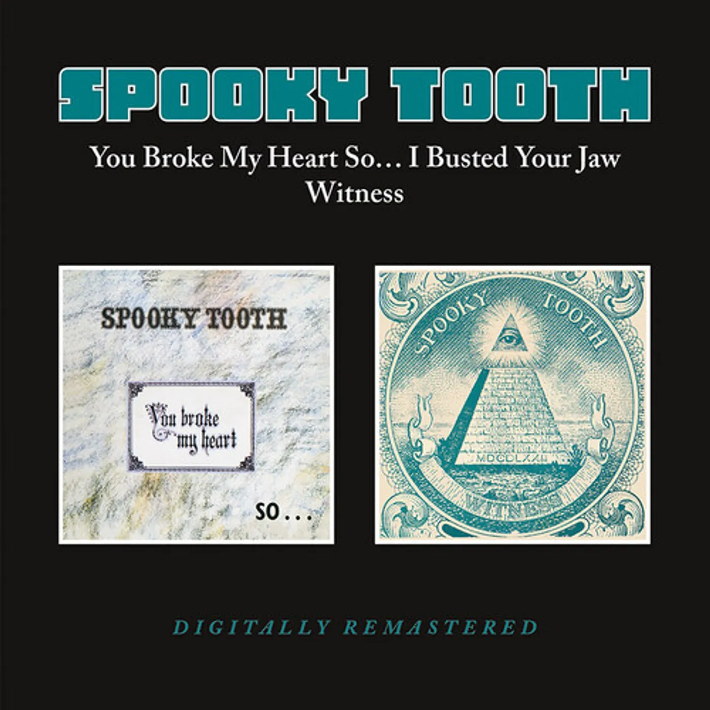 Spooky Tooth YOU BROKE MY HEARTS SO I BUSTED YOUR JAW / WITNESS CD