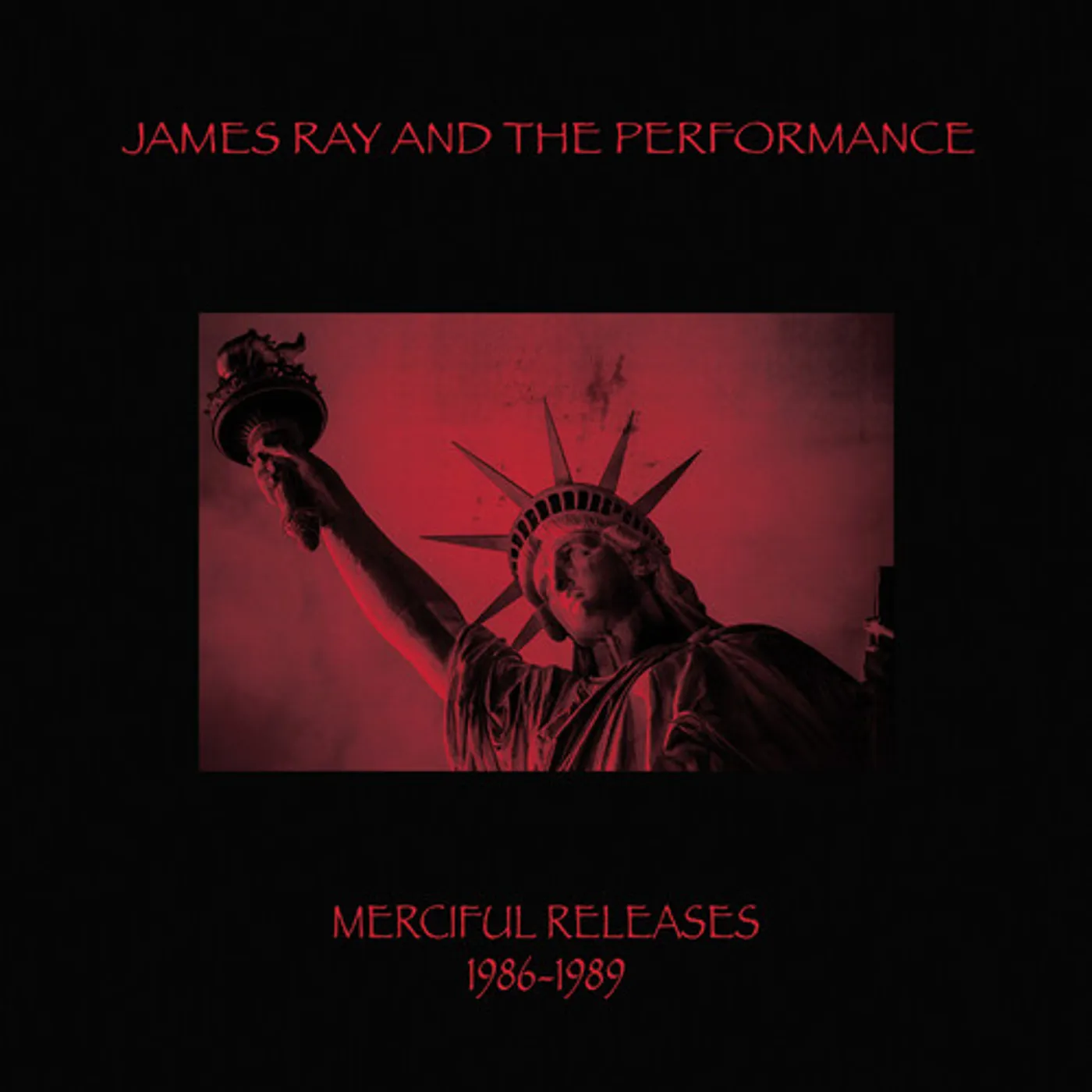 James Ray & The Performance MERCIFUL RELEASES 1986-1989 - RED Vinyl Record