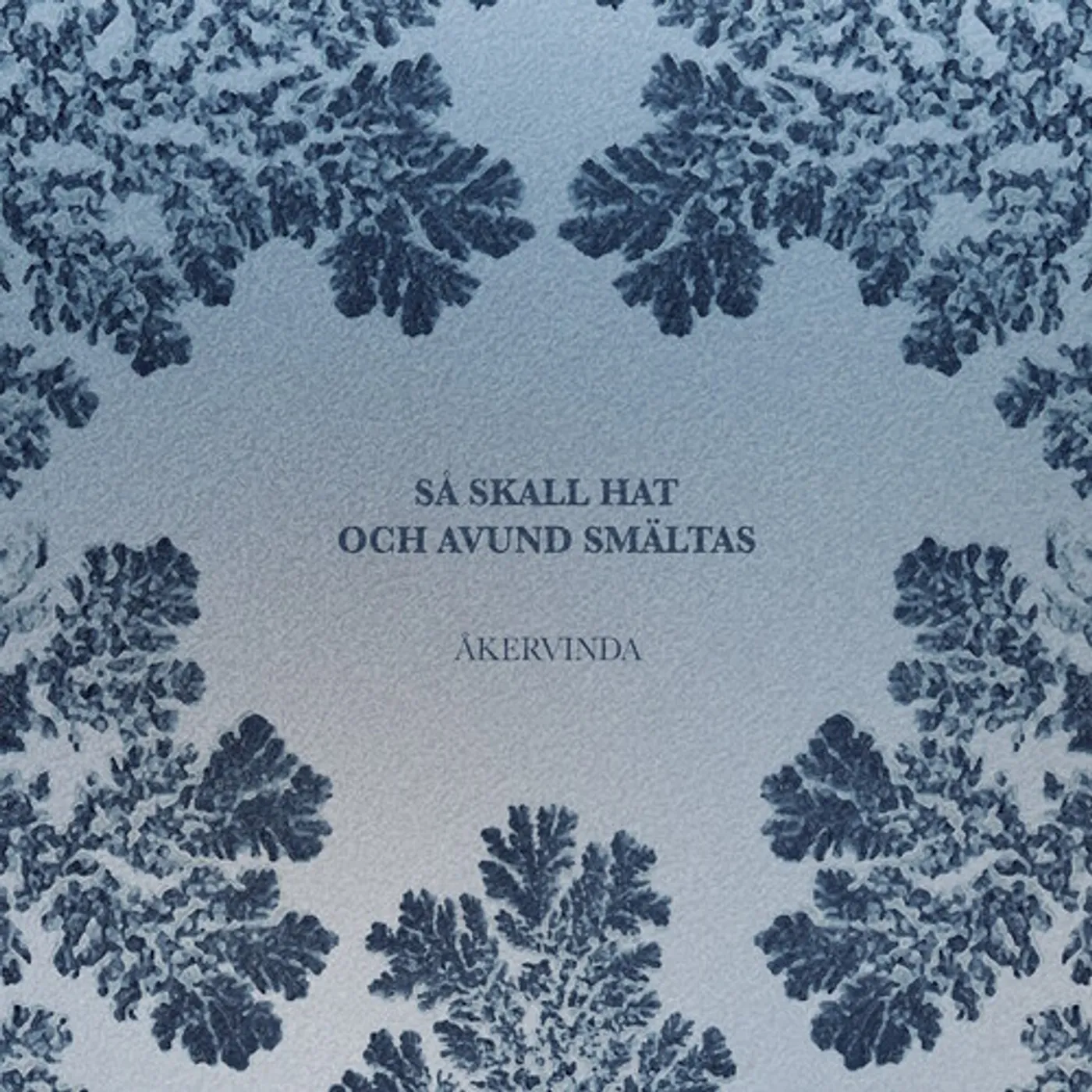 Åkervinda Sa Skall Hat Och Avund Smaltas Vinyl Record