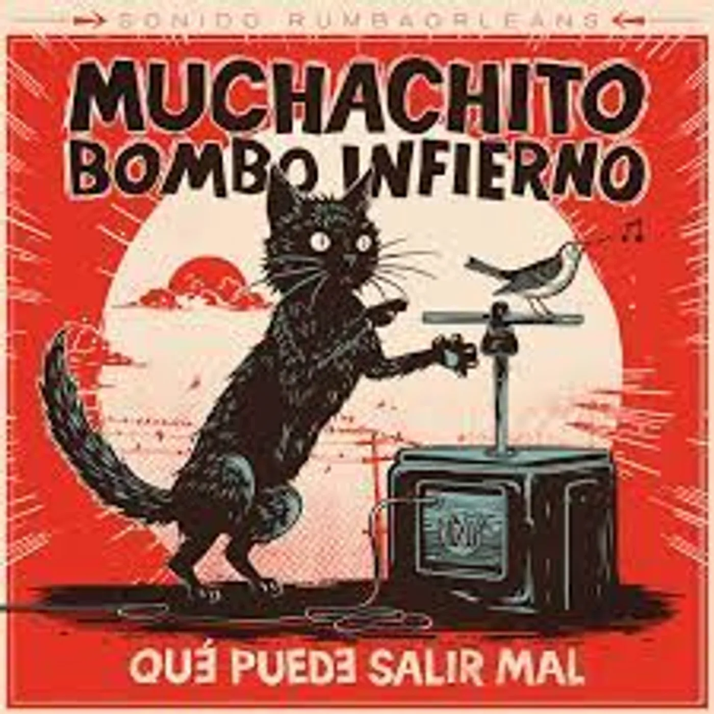 Muchachito Bombo Infierno QUE PUEDE SALIR MAL Vinyl Record