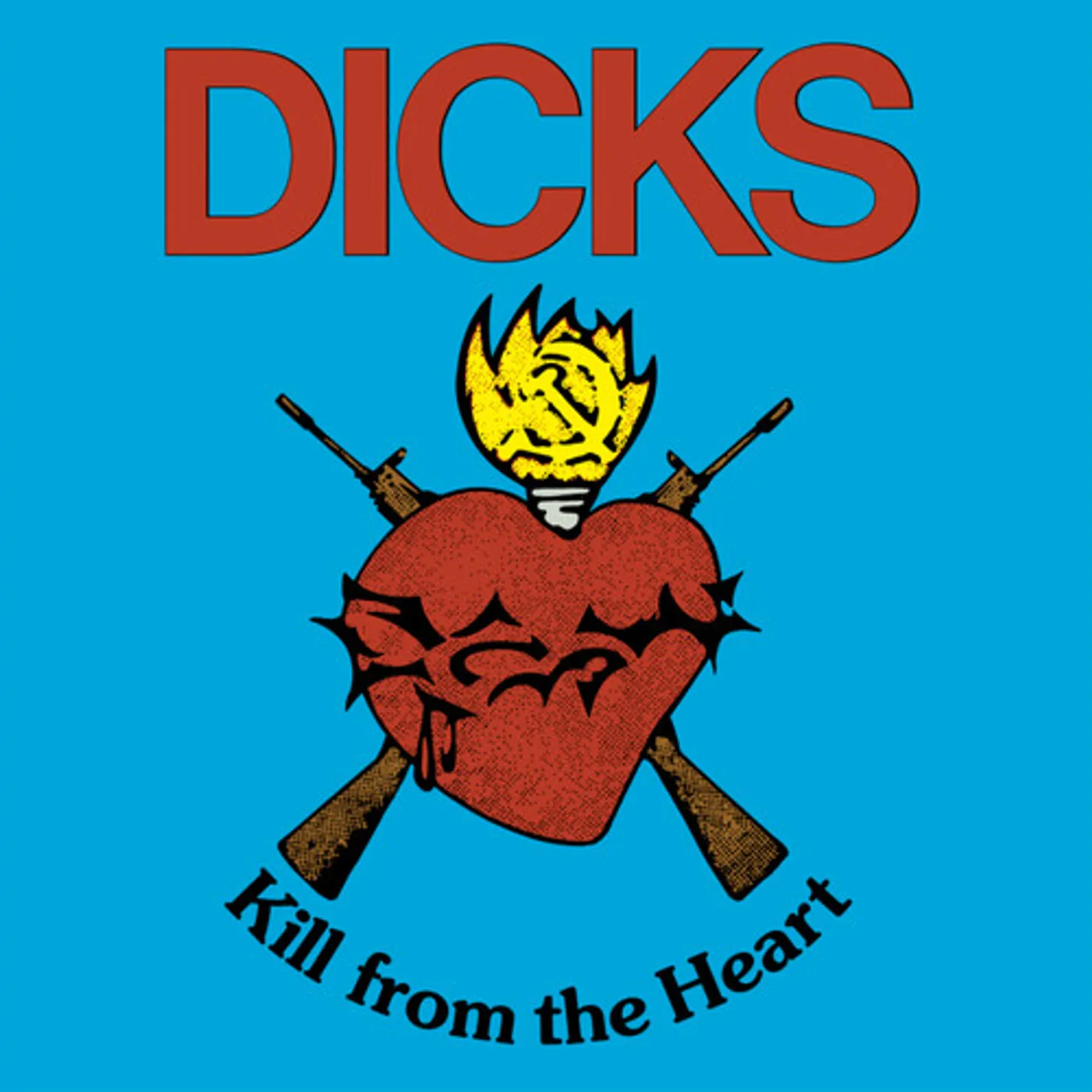 Dicks KILL FROM THE HEART Vinyl Record