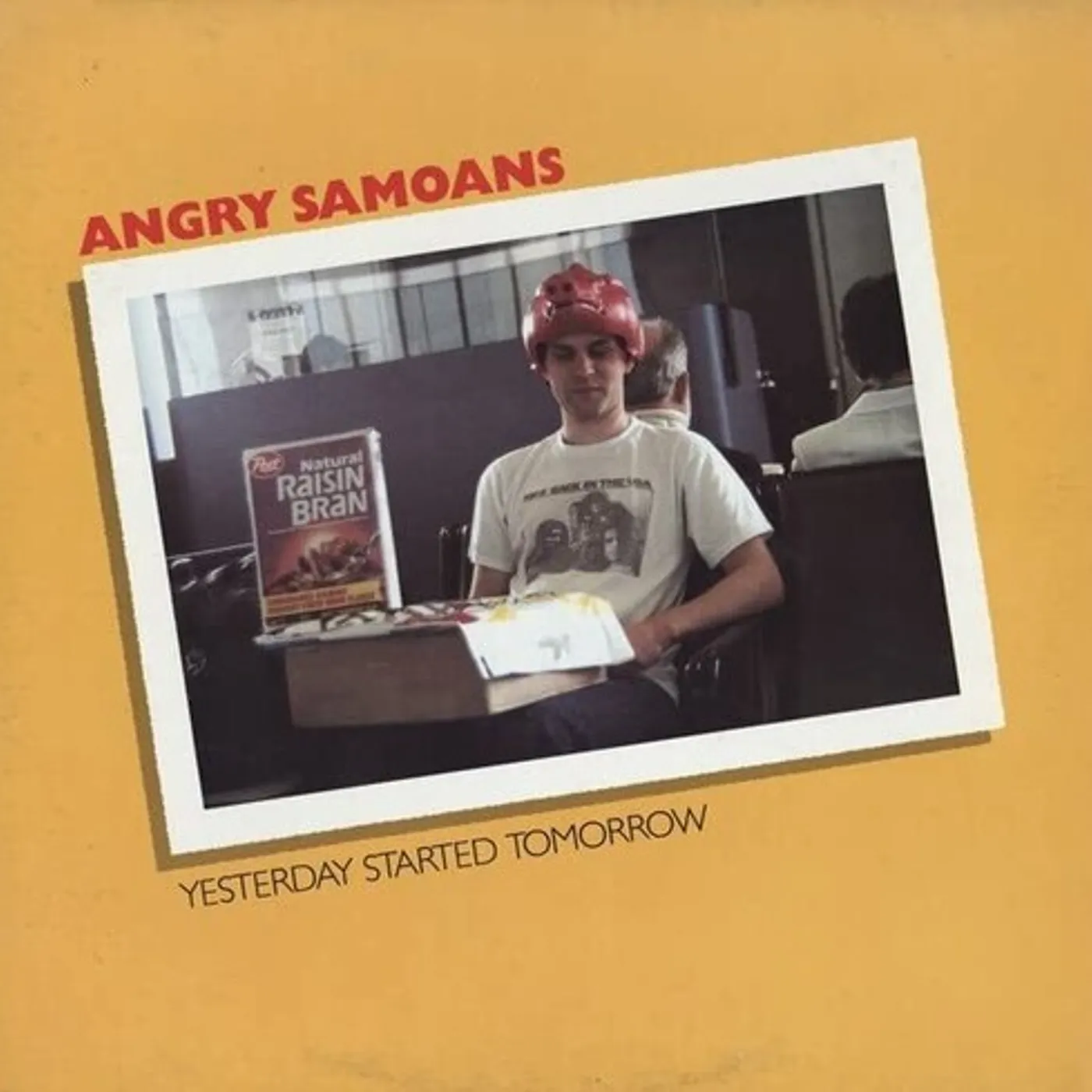 Angry Samoans YESTERDAY STARTED TOMORROW Vinyl Record