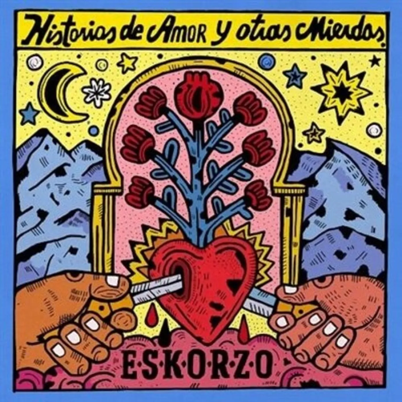 Eskorzo HISTORIAS DE AMOR Y OTRAS MIERDAS Vinyl Record