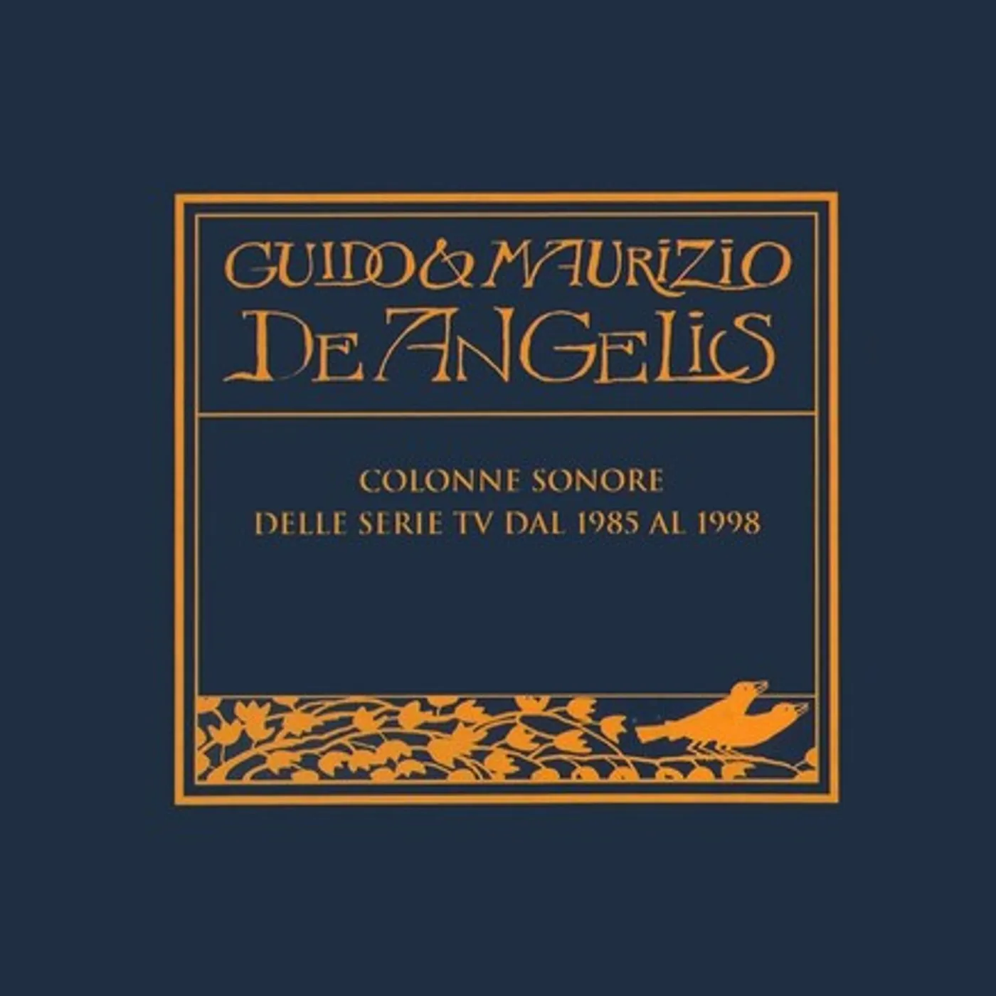 Guido & Maurizio De Angelis COLONNE SONORE DELLE SERIE TV DAL 1985 AL 1998 CD
