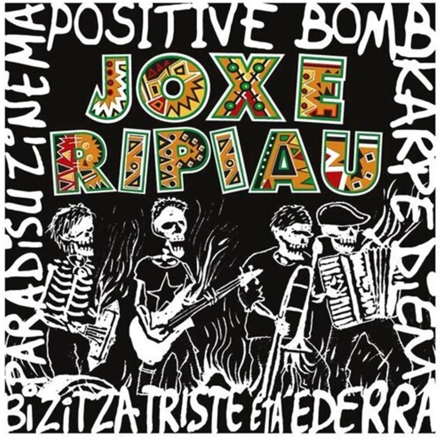 Joxe Ripiau POSITIVE BOMB / KARPE DIEM / PARADISU ZINEMA Vinyl Record