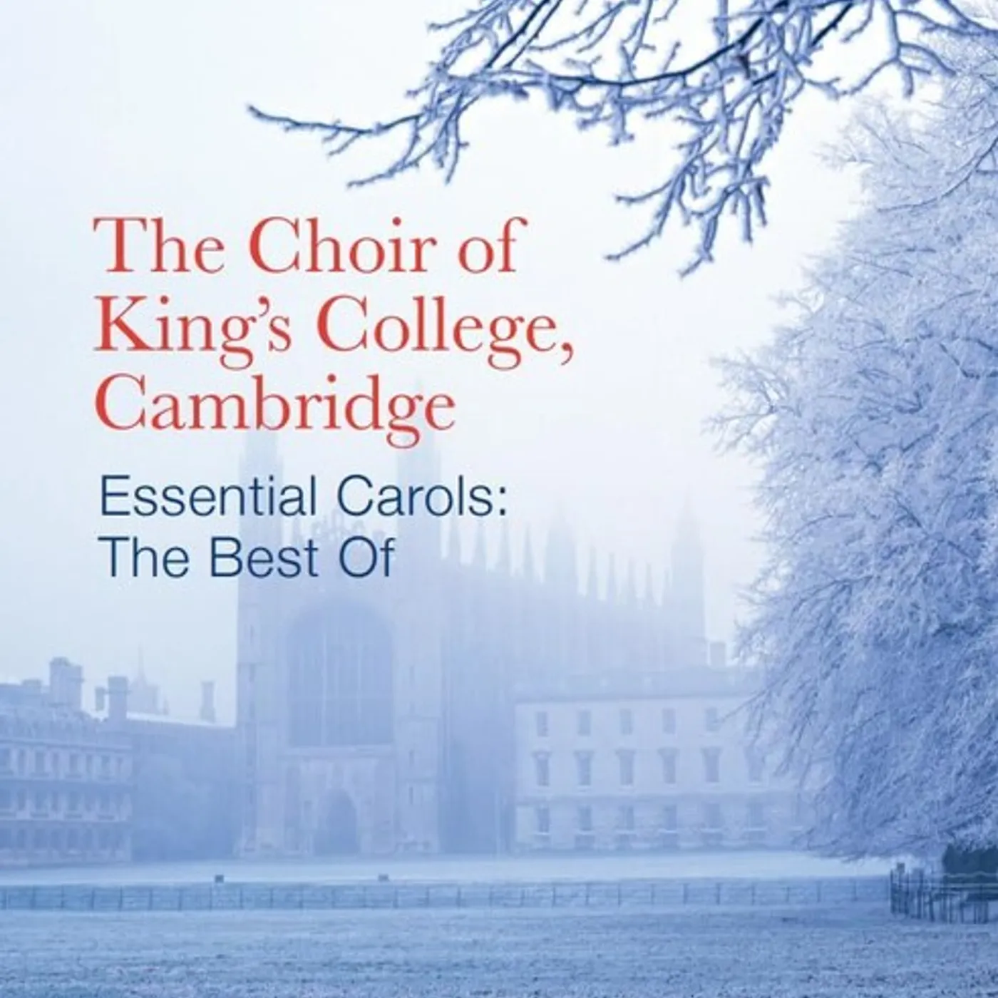 Choir of King's College, Cambridge Essential Carols: The Best Of Cd