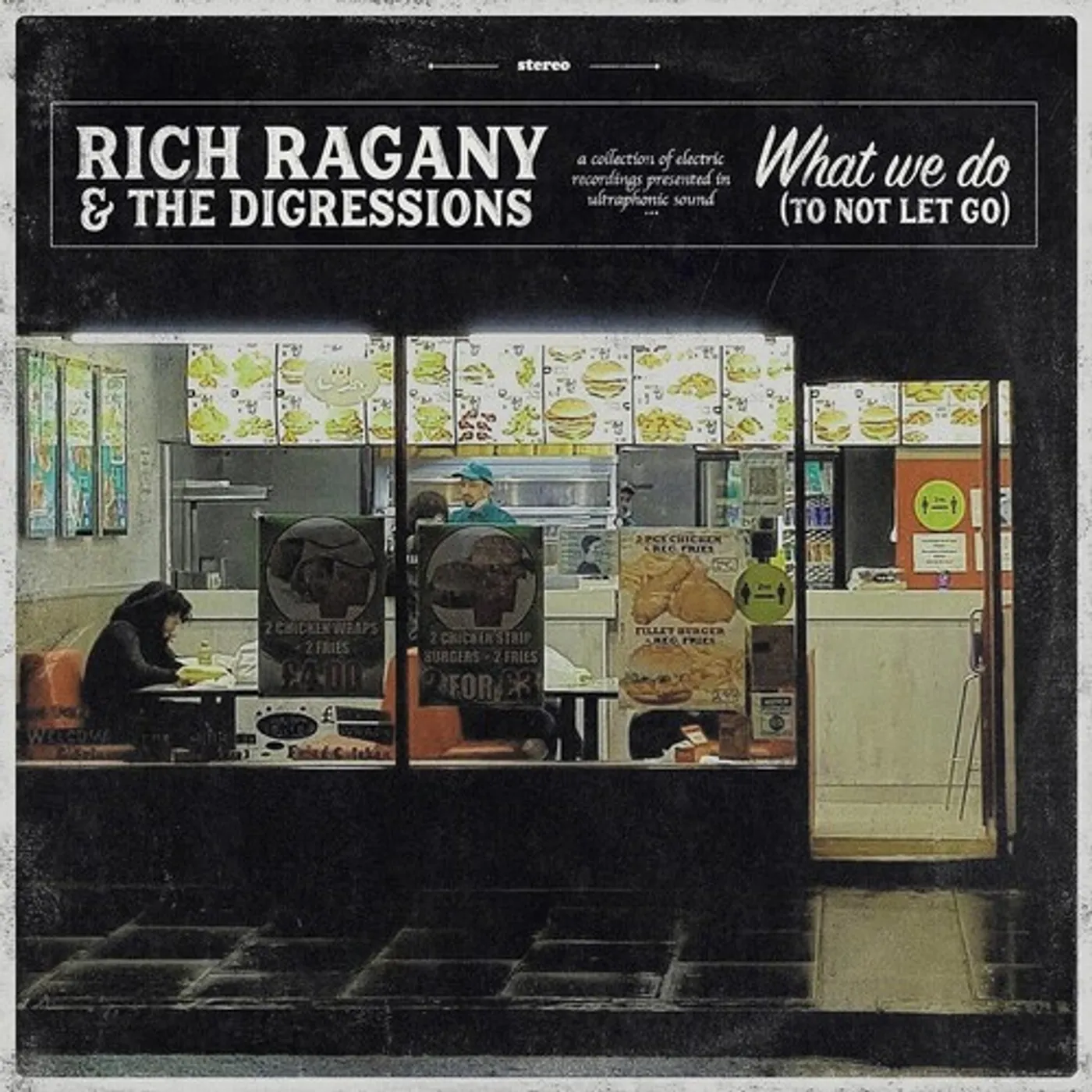 Rich Ragany & The Digressions WHAT WE DO (TO NOT LET GO) CD