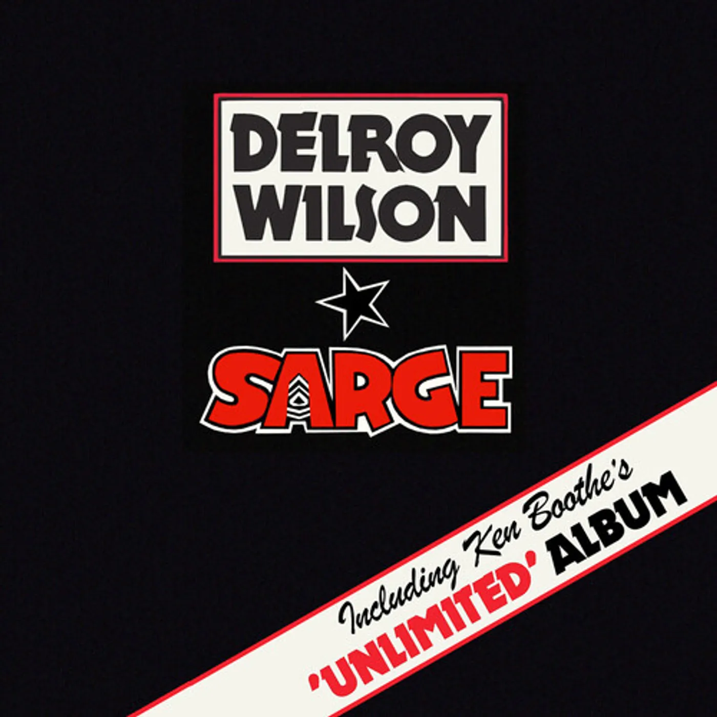 Delroy Wilson SARGE / UNLIMITED - EXPANDED EDITION CD