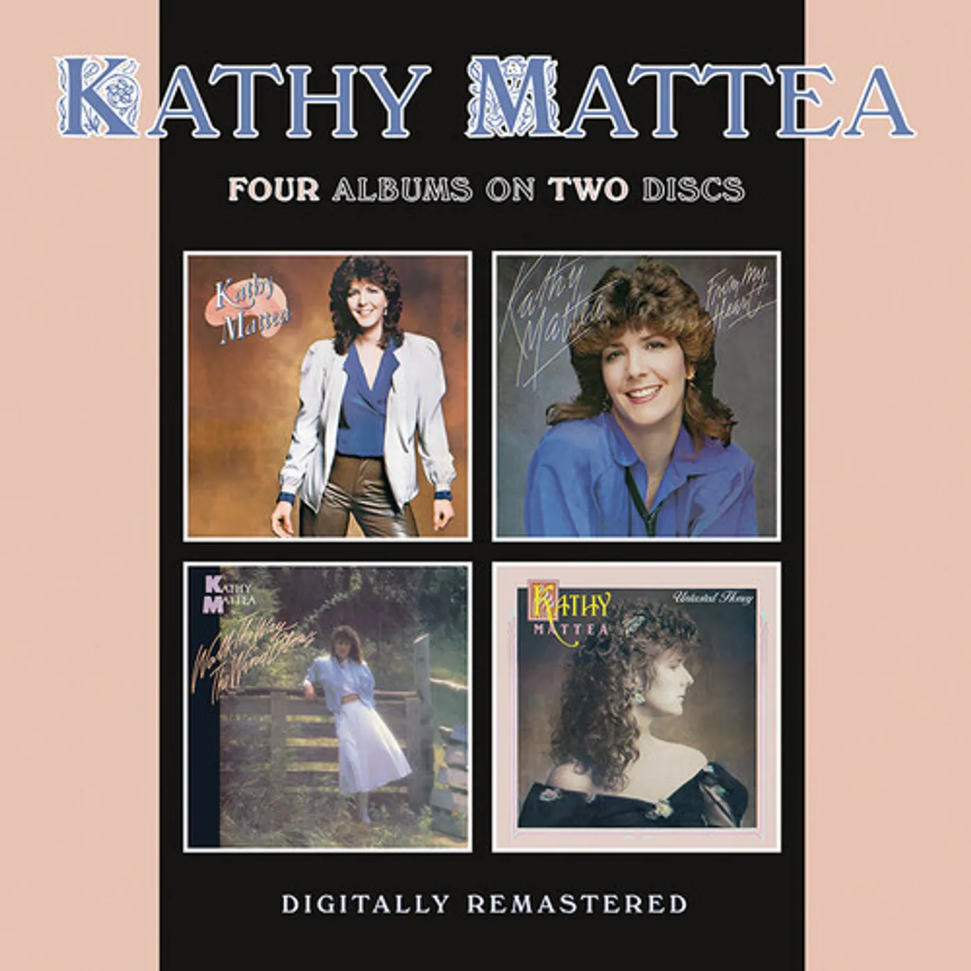 KATHY MATTEA / FROM MY HEART / WALK THE / UNTASTED CD