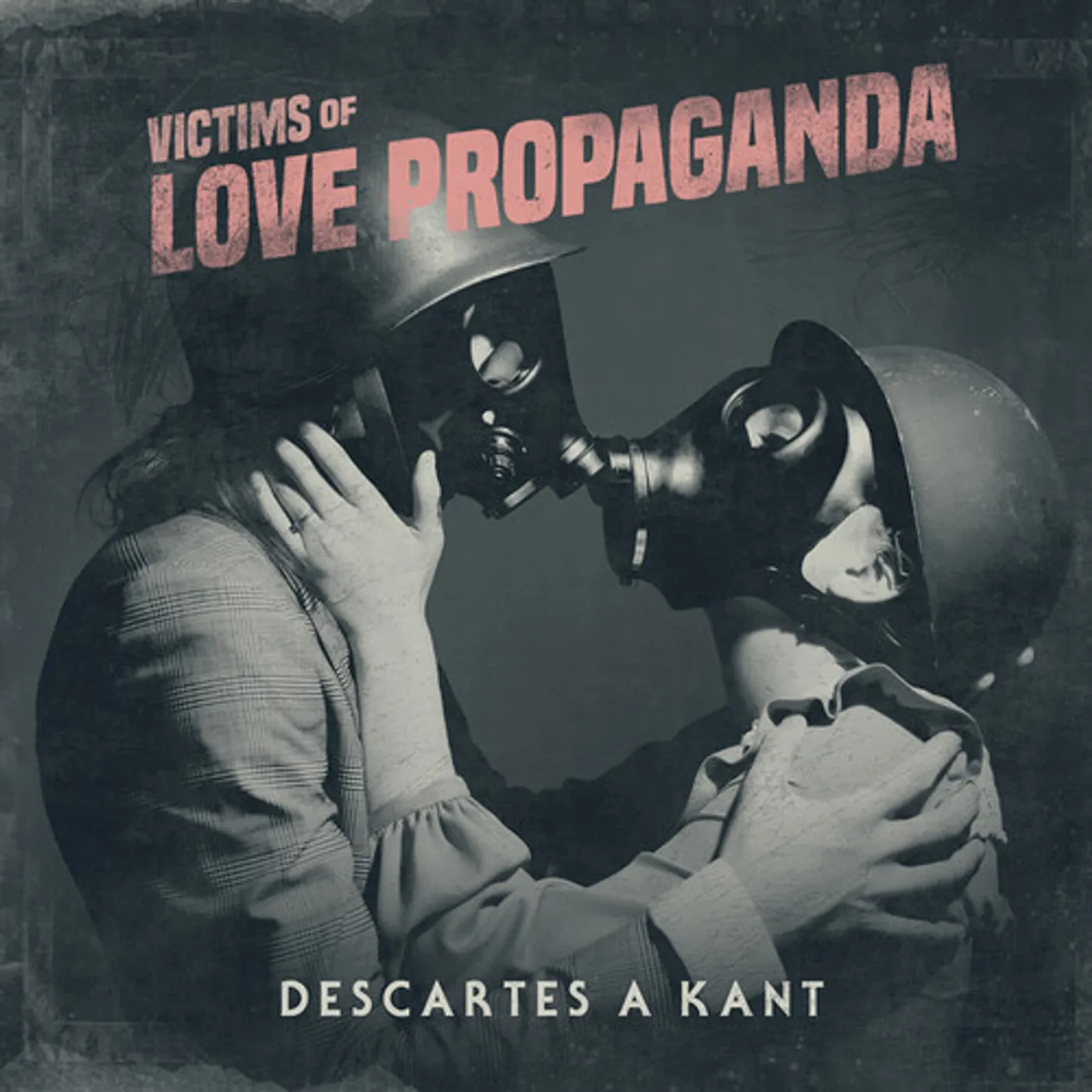 Descartes A Kant VICTIMS OF LOVE PROPAGANDA CD