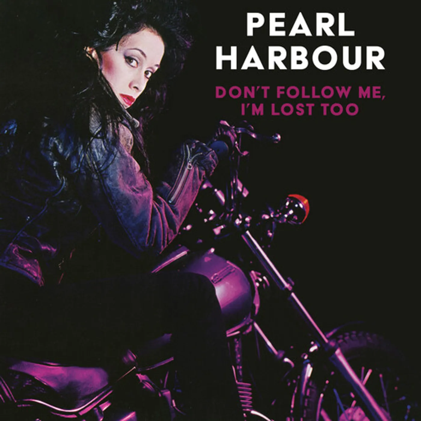 Pearl Harbour DON'T FOLLOW ME I'M LOST TOO Vinyl Record