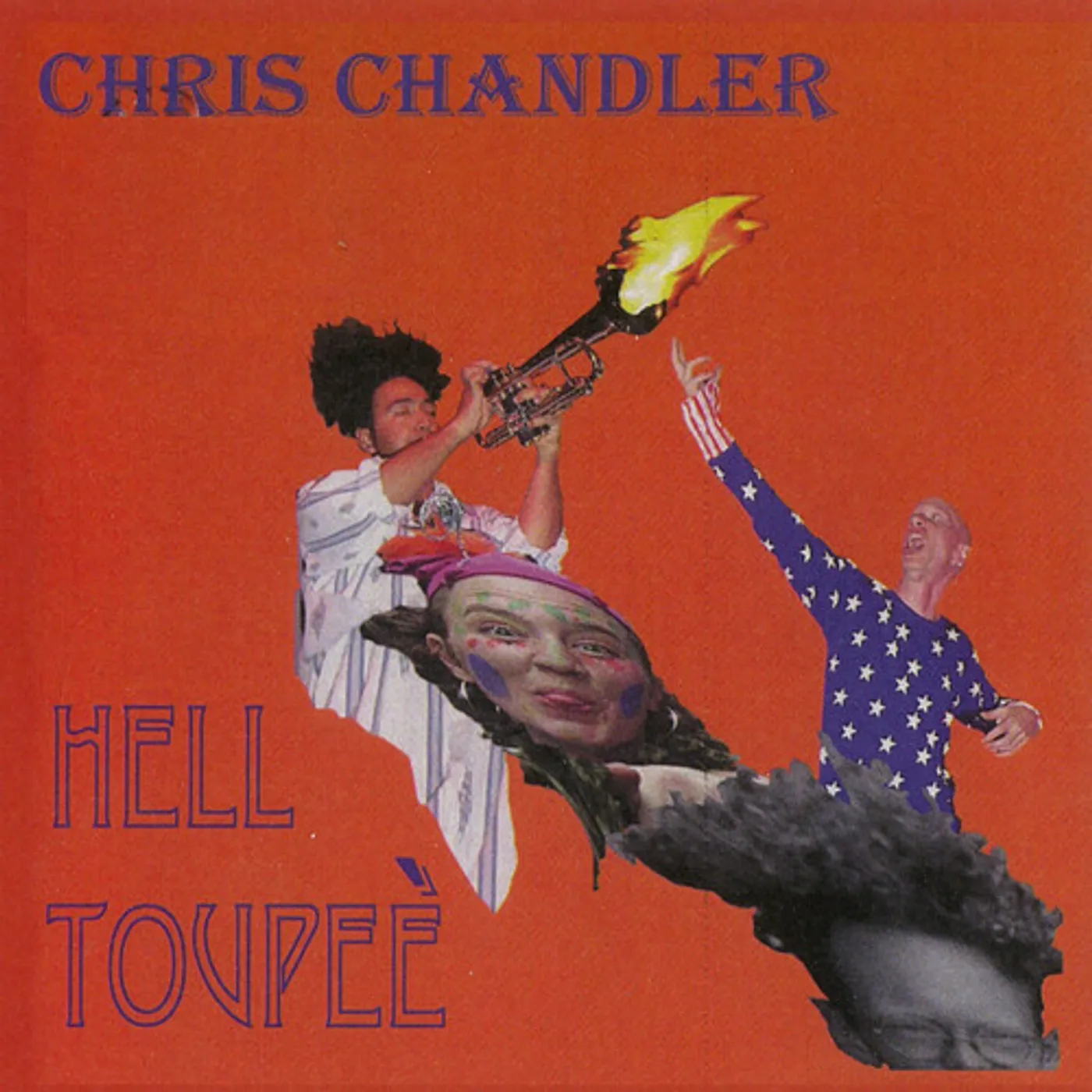 Chris Chandler HELL TOUPEE CD