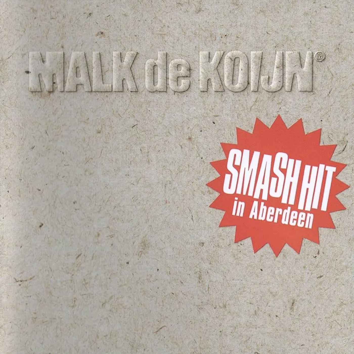 Malk De Koijn SMASH HIT IN ABERDEEN Vinyl Record