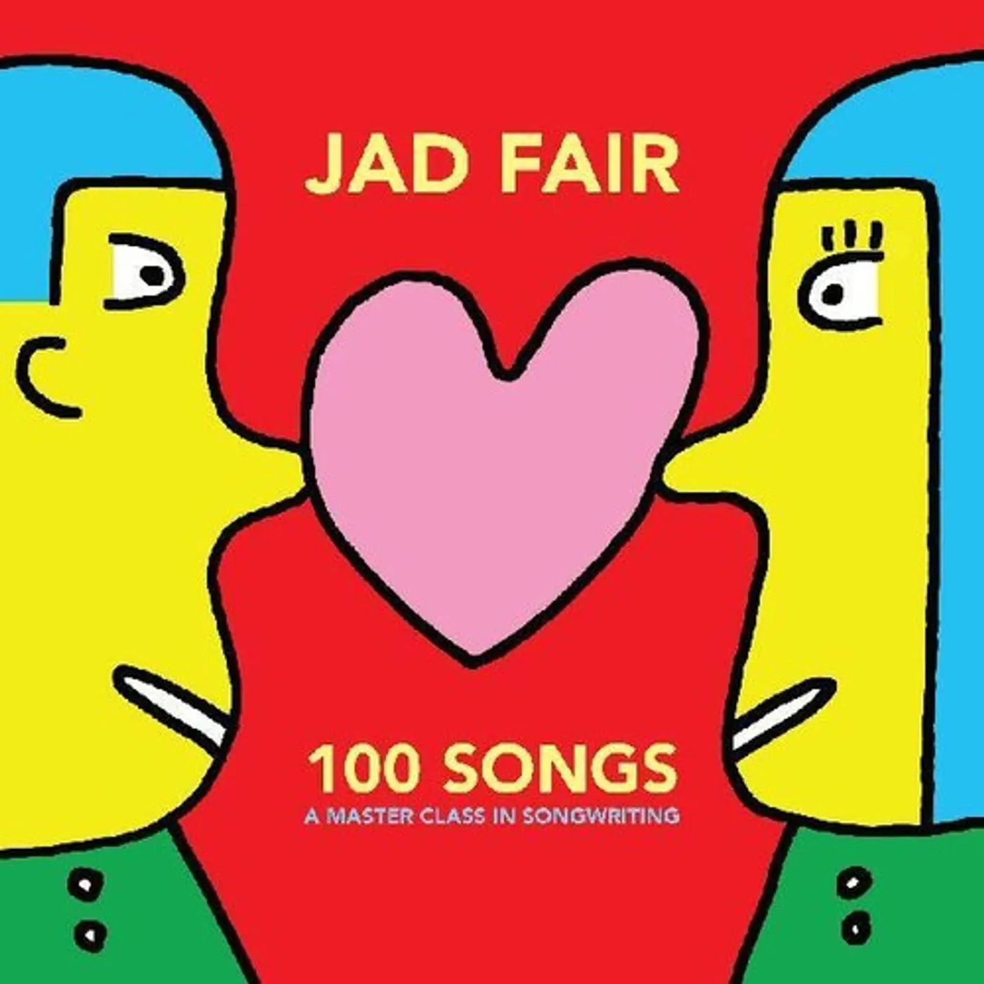 Jad Fair 100 SONGS (A MASTER CLASS IN SONGWRITING) Vinyl Record