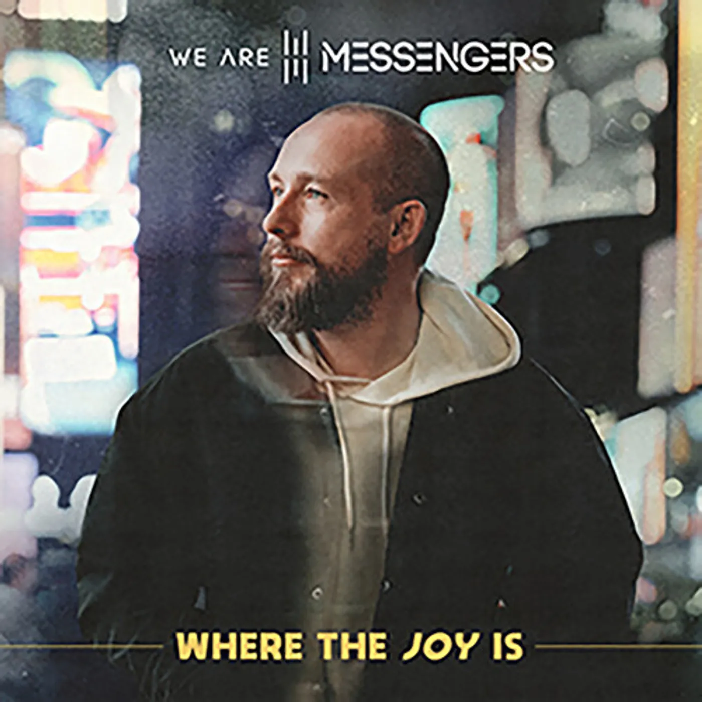 We Are Messengers WHERE THE JOY IS CD