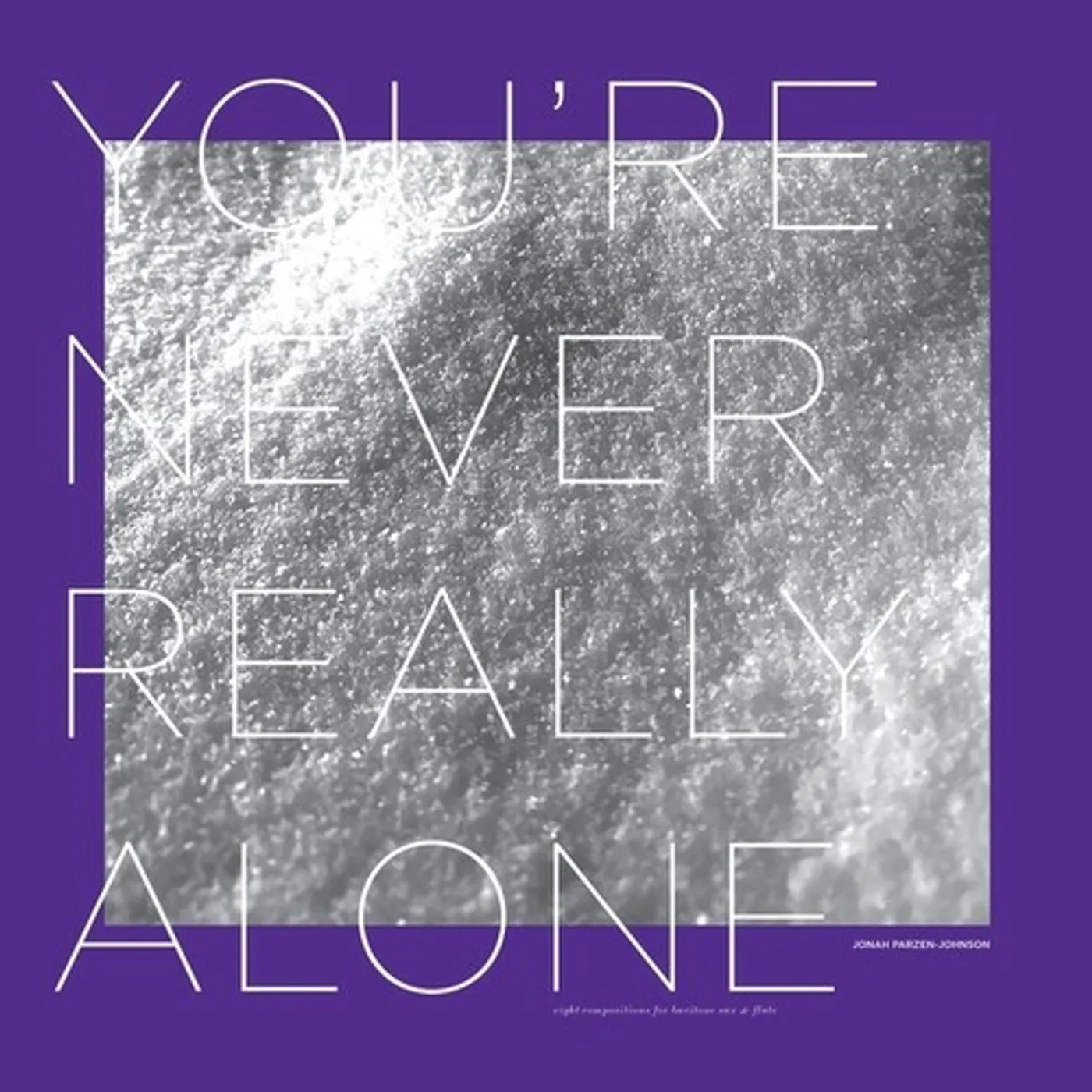 Jonah Parzen-Johnson YOU'RE NEVER REALLY ALONE Vinyl Record