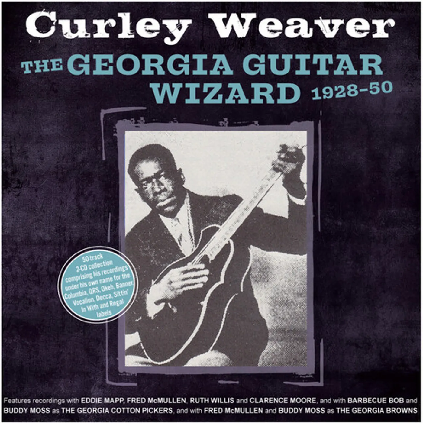 Curley Weaver GEORGIA GUITAR WIZARD 1928-50 CD