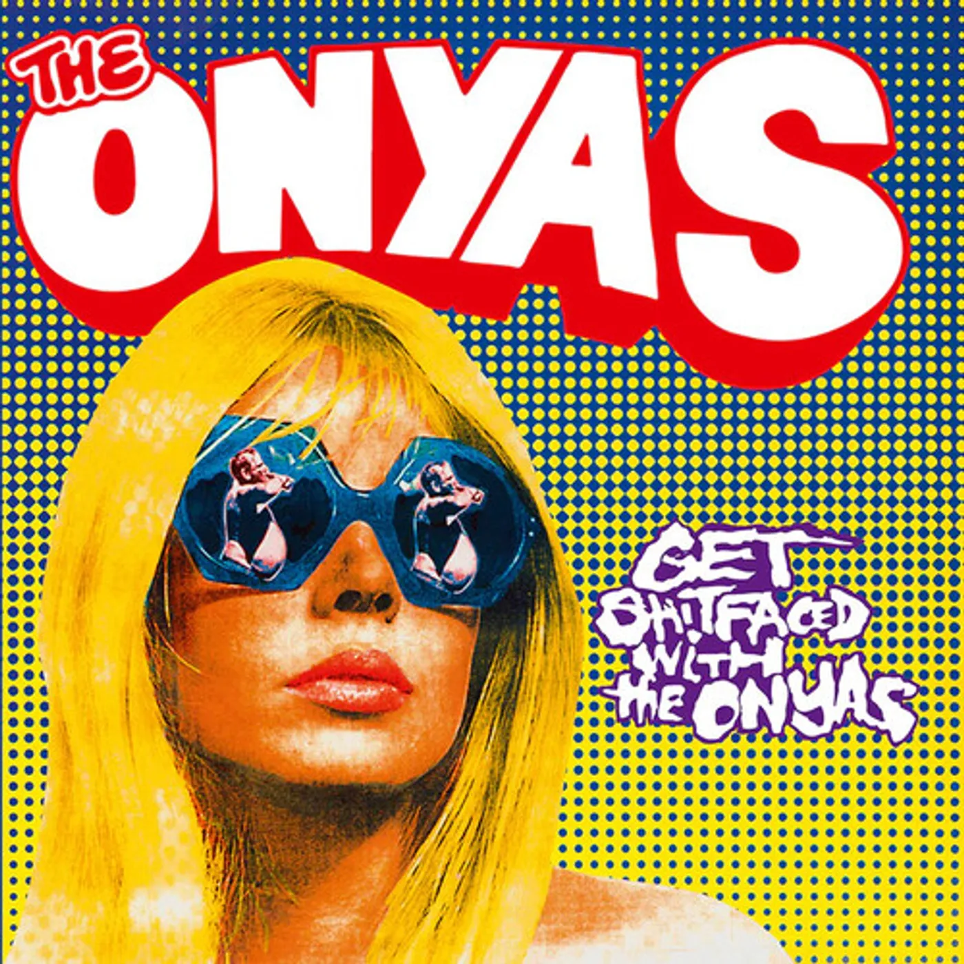 GET SHITFACED WITH THE ONYAS Vinyl Record